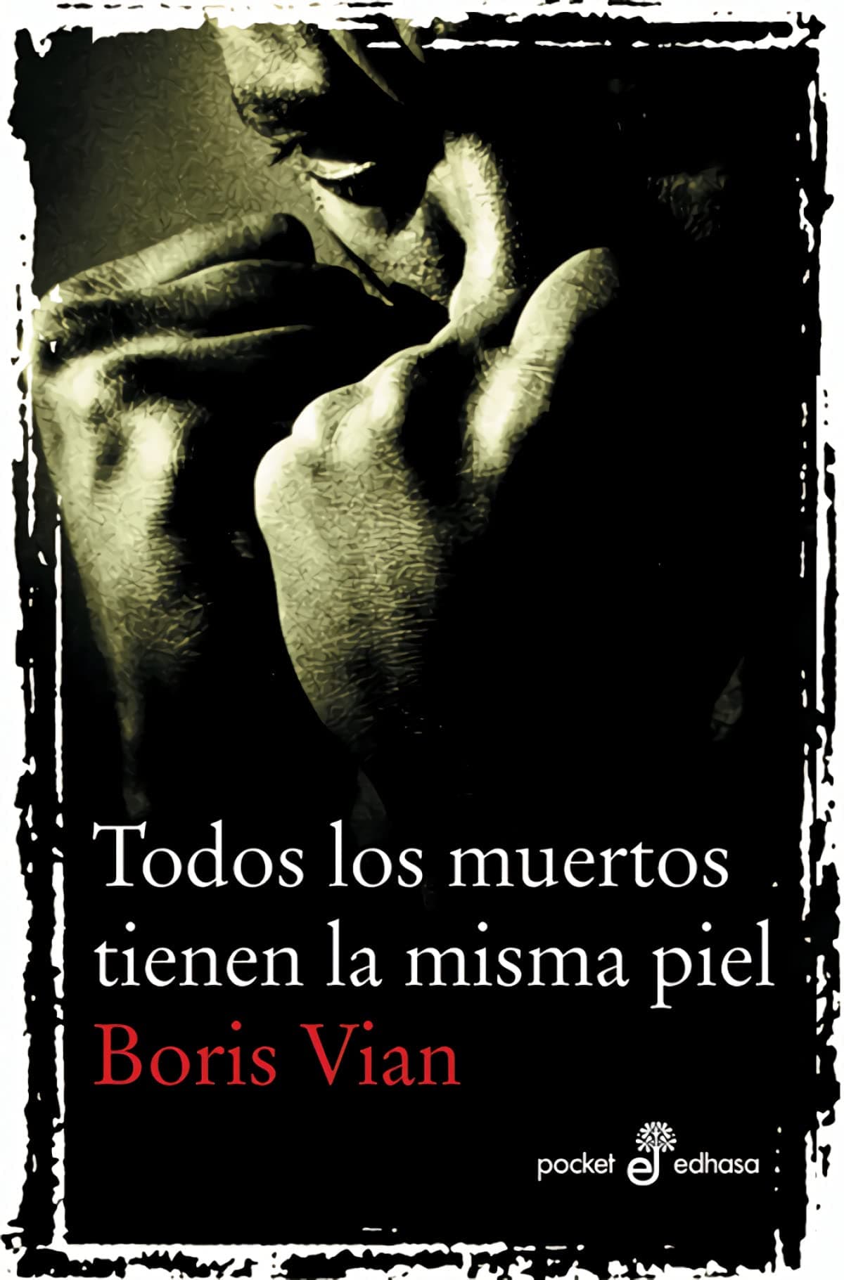 Portada de Todos Los Muertos Tienen La Misma Piel: 198 (Pocket)