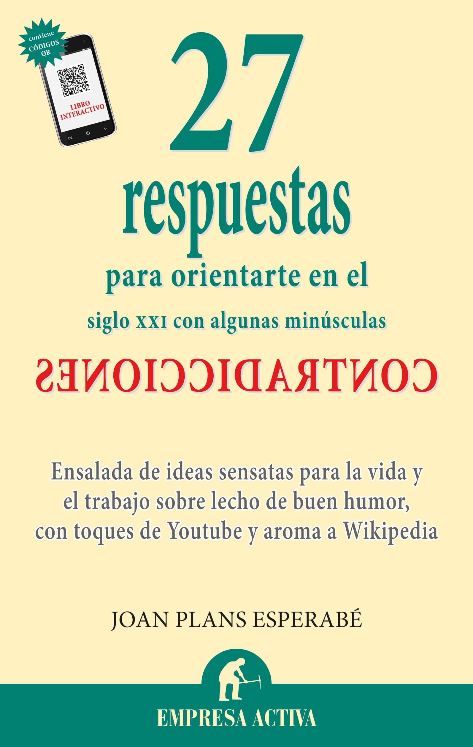 Portada de 27 respuestas: Para Orientarte en el Siglo XXI Con Algunas Minusculas Contradicciones (Narrativa empresarial)