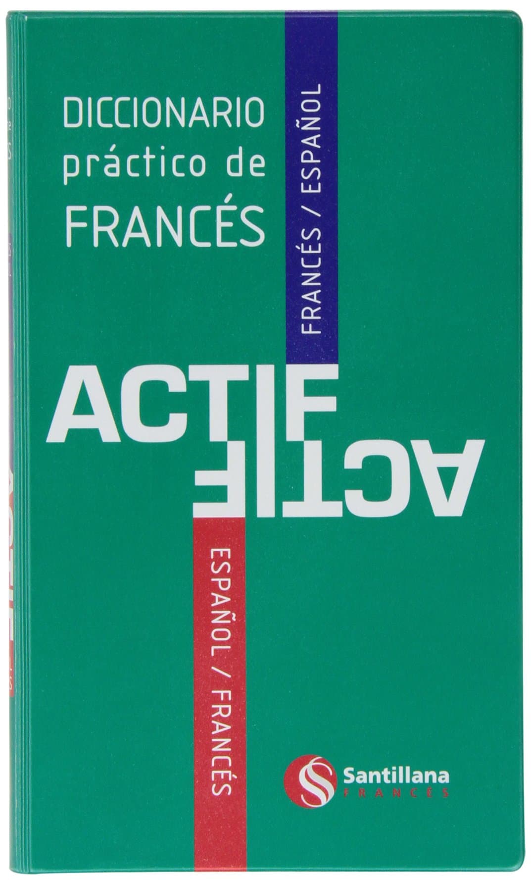 Portada de DICCIONARIO PRACTICO DE FRANCES ACTIF SANTILLANA FRANÇAIS