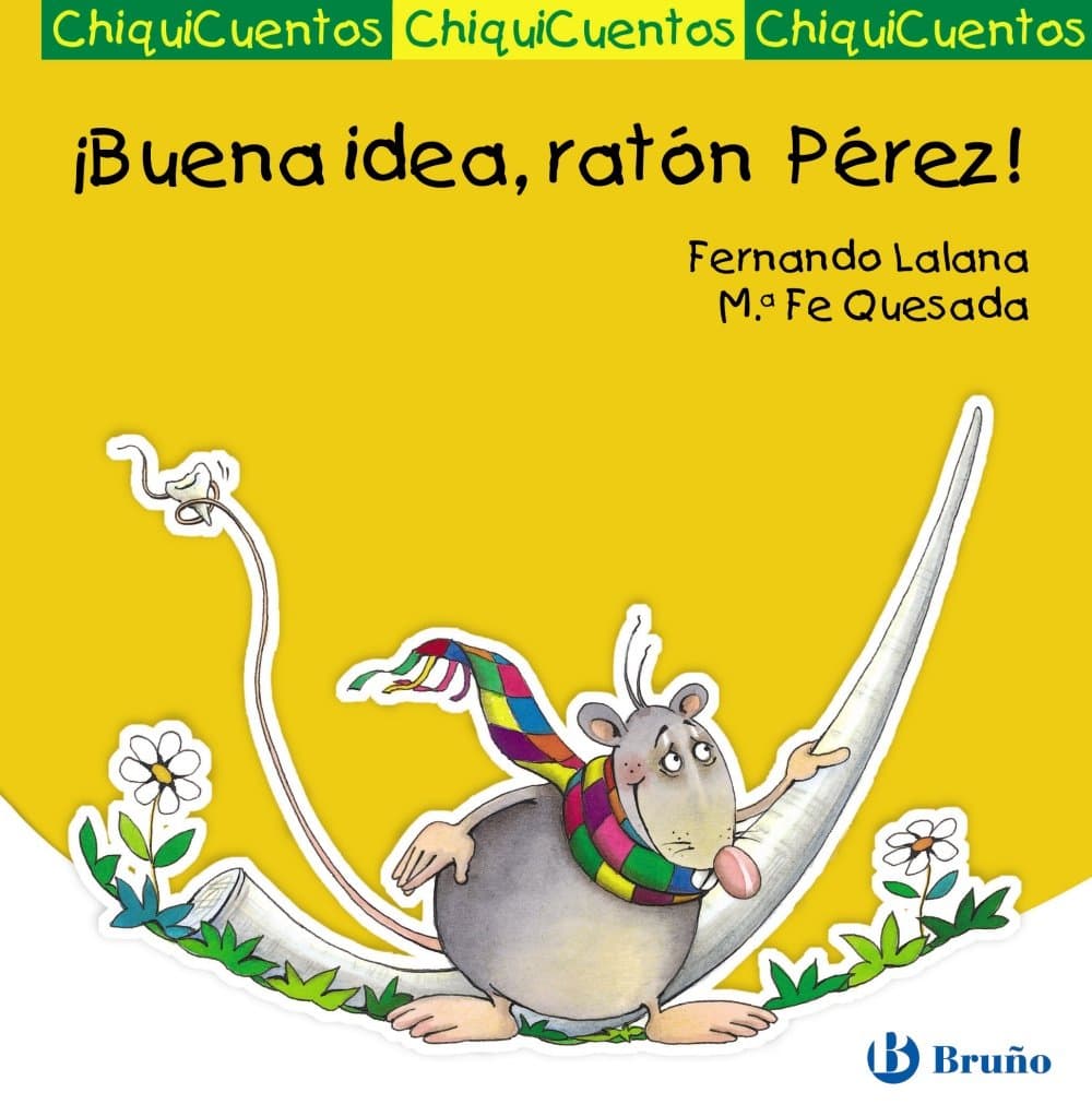 Portada de ¡Buena idea, ratón Pérez! (Castellano - A Partir De 3 Años - Cuentos - Chiquicuentos)