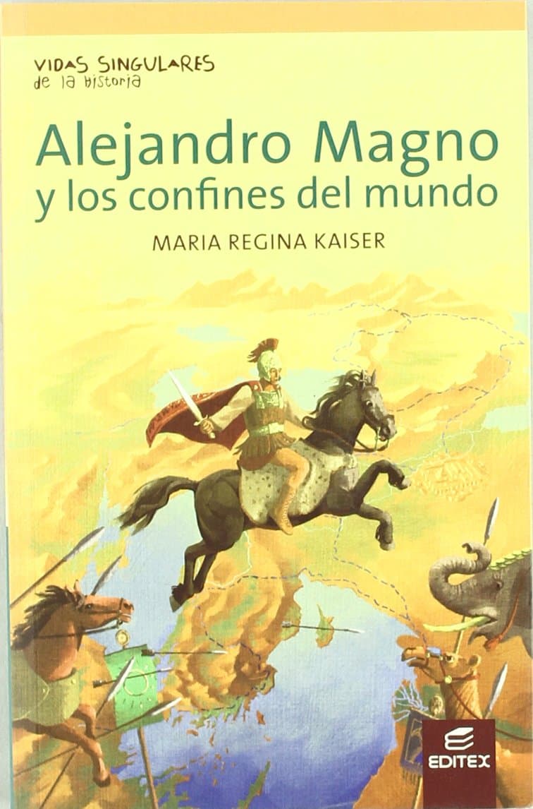 Portada de Alejandro Magno y los confines del mundo (Vidas Singulares de la Historia)