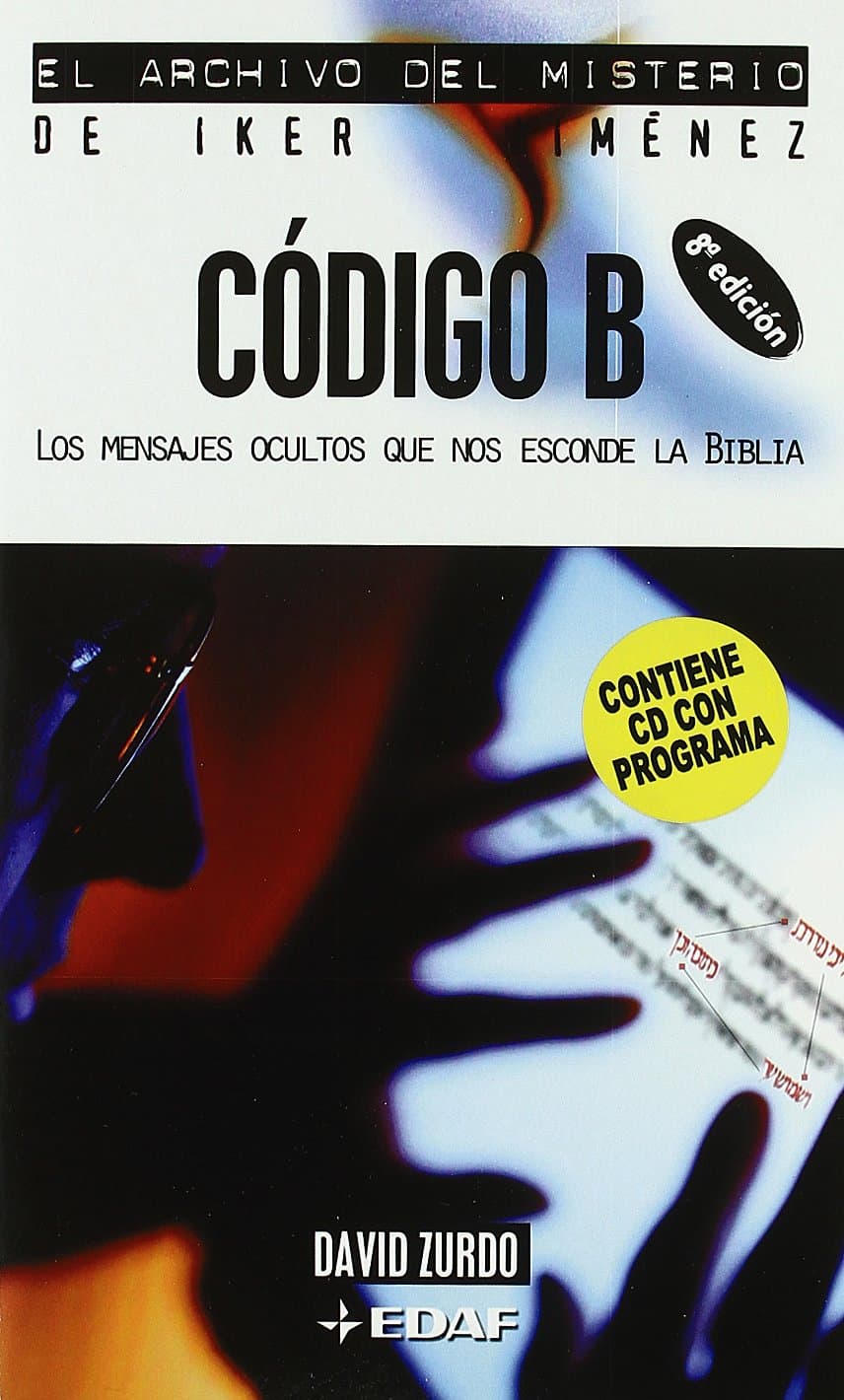 Portada de Código B: Los mensajes ocultos que nos esconde la Biblia (Mundo mágico y heterodoxo. El archivo del misterio de Iker Jiménez)