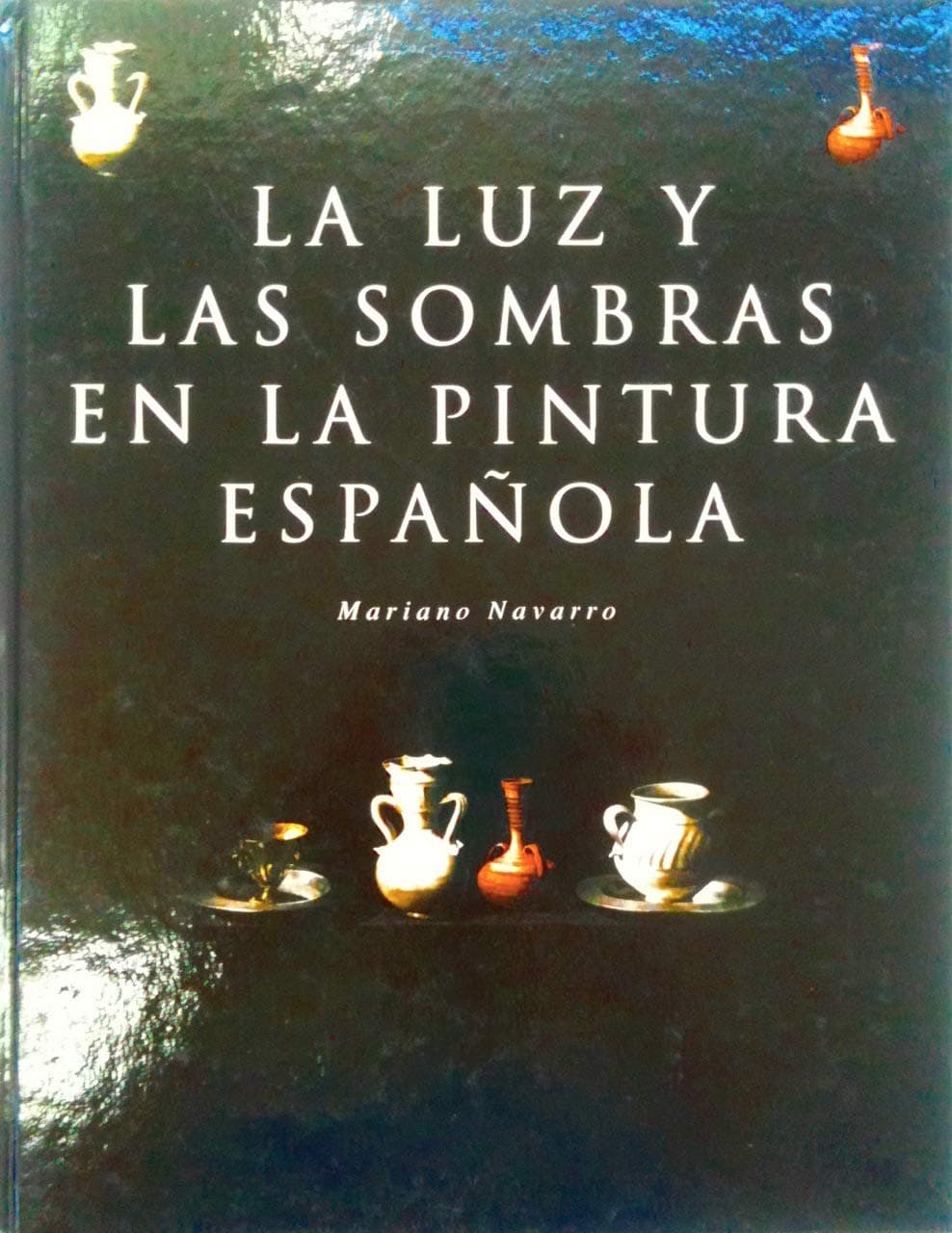 Portada de La luz y las sombras en la pintura española