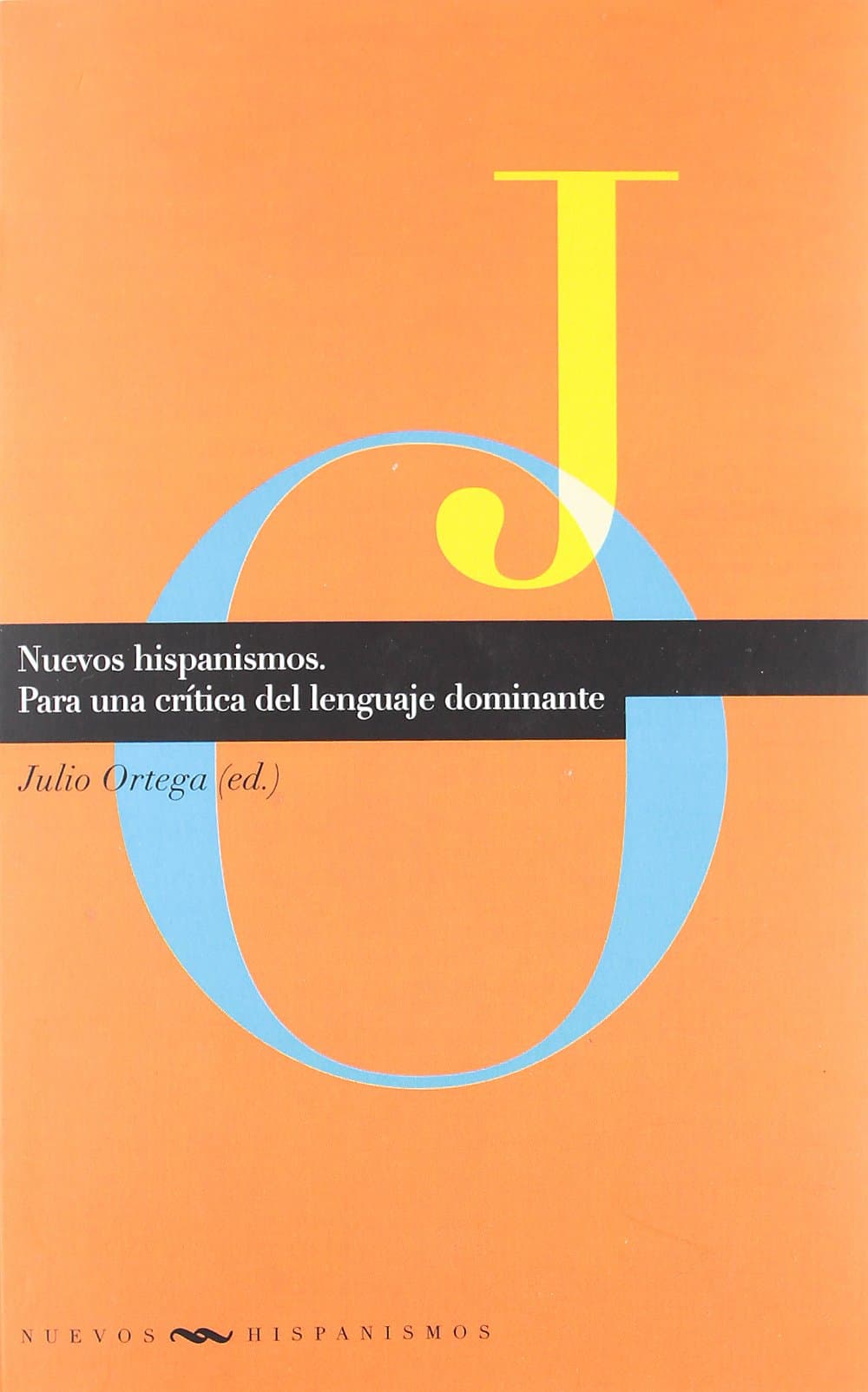 Portada de Nuevos hispanismos: para una crítica del lenguaje dominante