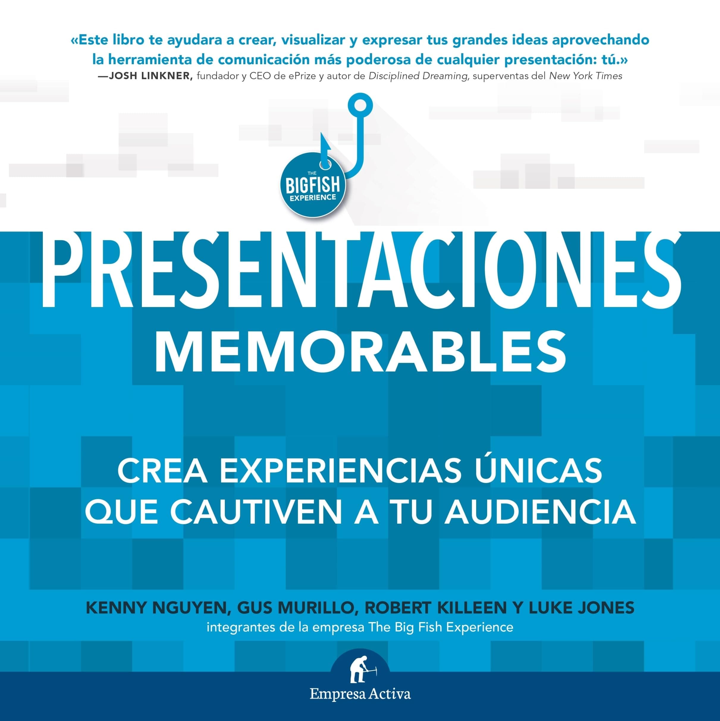 Portada de Presentaciones memorables: Cree experiencias únicas que cautiven a su audiencia (Empresa Activa ilustrado)