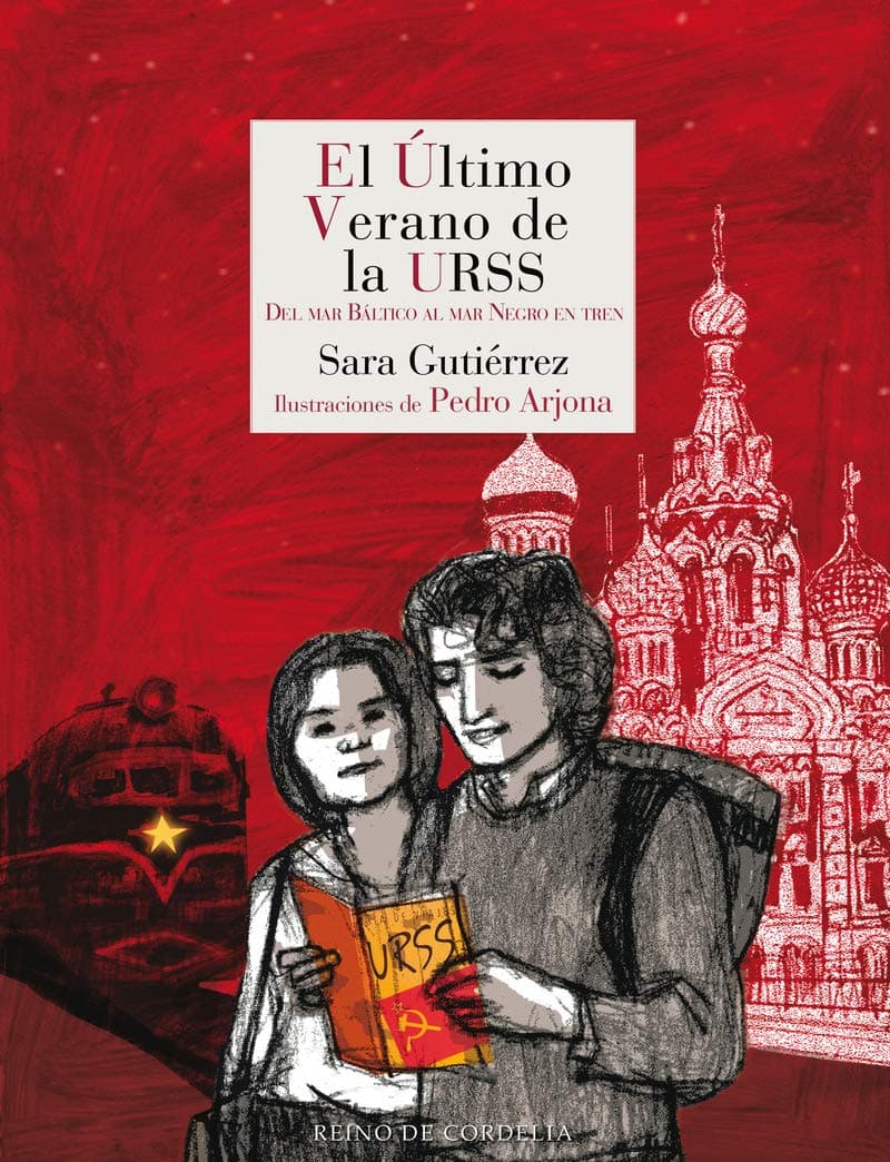 Portada de El último verano de la URSS: Del mar Báltico al mar Negro en tren: 142 (Literatura Reino de Cordelia)