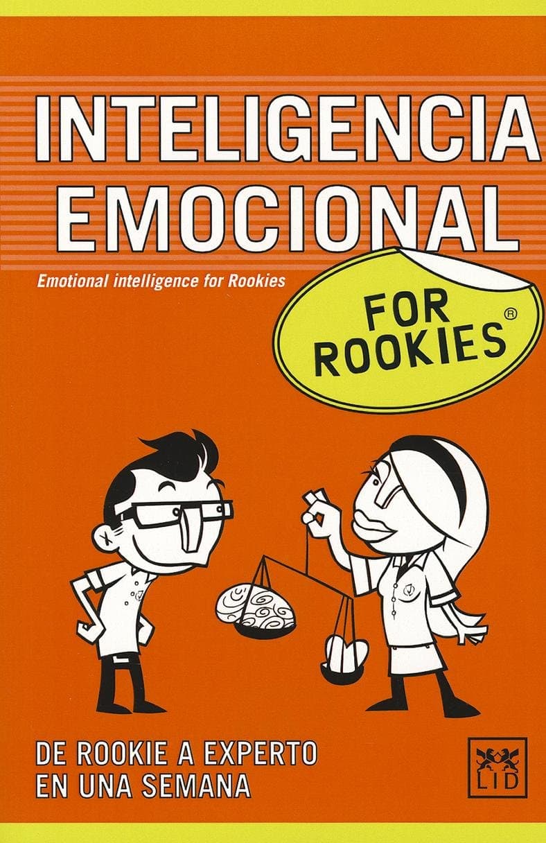 Portada de Inteligencia Emocional For Rookies: Inteligencia Emocional Es Un Concepto Cargado de Ideas Preconcebidas Y Opiniones Basadas, En Muchos Casos, En ... Sus Aplicaciones? (Books for Rookies)
