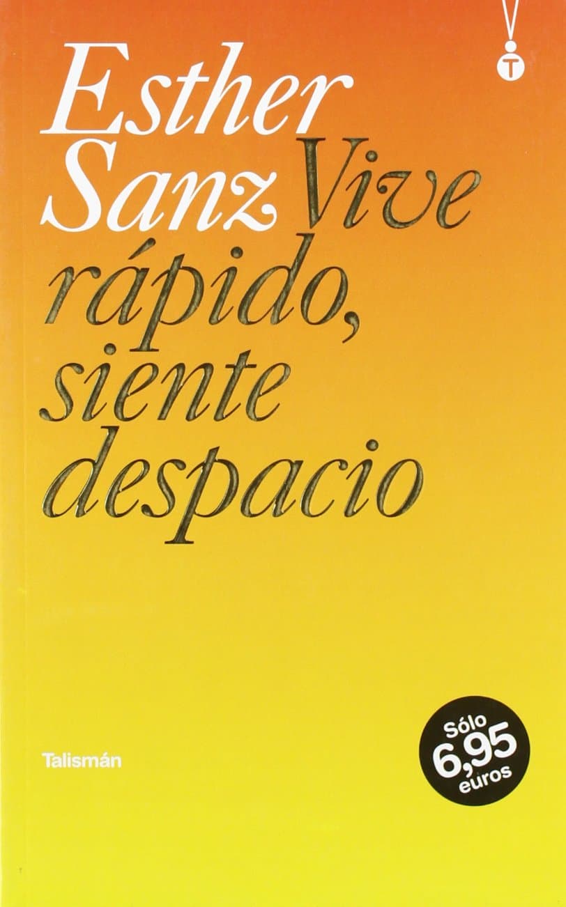 Portada de Vive rápido, siente despacio (Talismán)