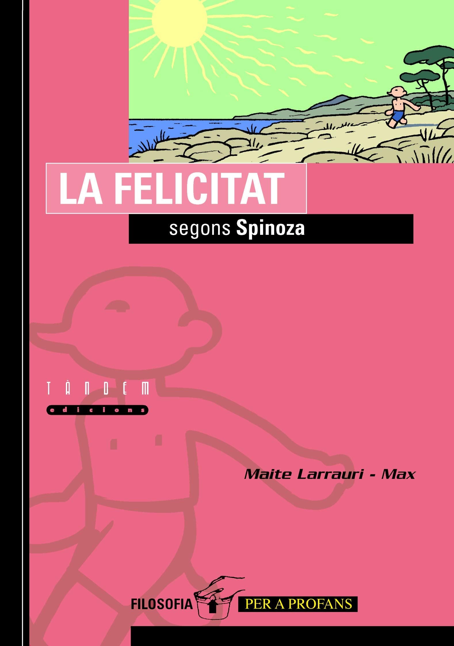 Portada de La felicitat segons Spinoza: 5 (Filosofia per a profans)