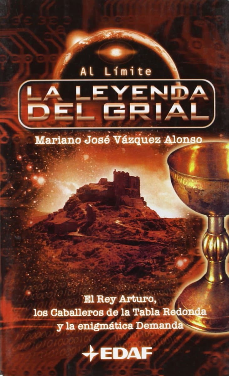 Portada de La leyenda del Grial: El rey Arturo, los Caballeros de la Tabla Redonda y la enigmática demanda (EDAF Bolsillo. Al Límite)