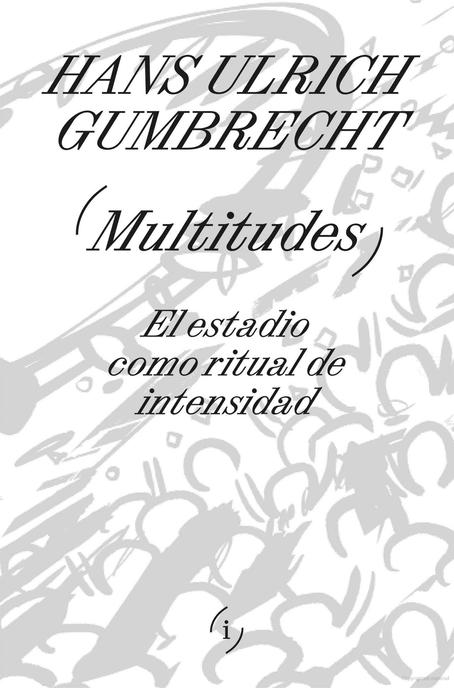 Portada de Multitudes: El estadio como ritual de intensidad (INTERFERENCIAS)