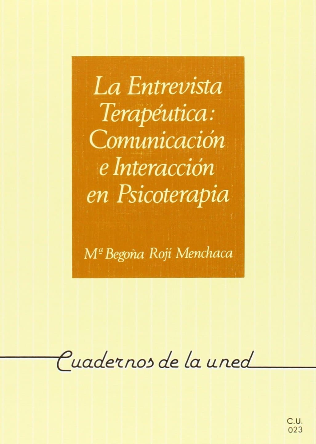 Portada de La Entrevista Terapéutica: Comunicación E Interacción En Psicoterapia