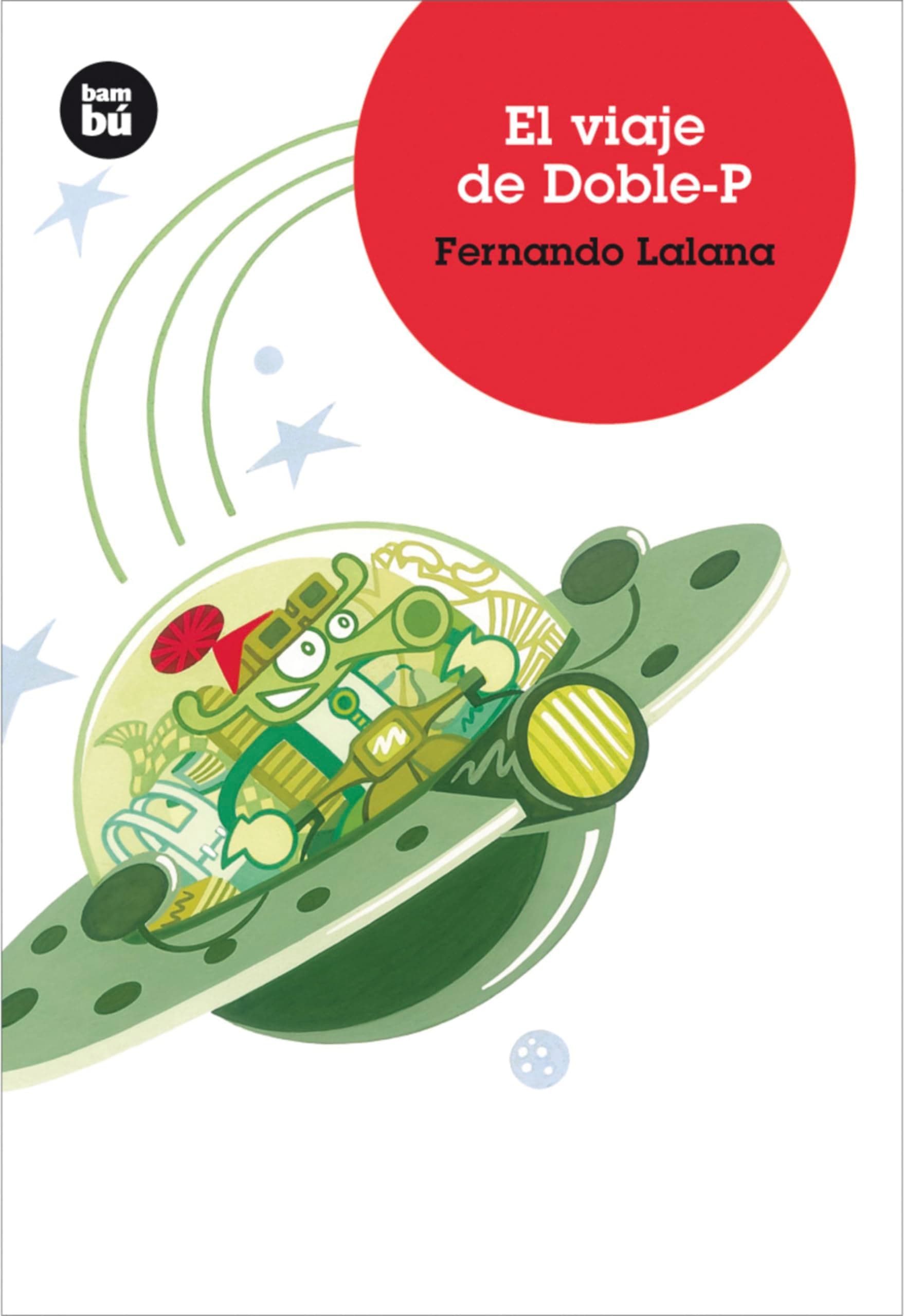 Portada de El viaje de Doble-P: 5 (Biblioteca Fernando Lalana)