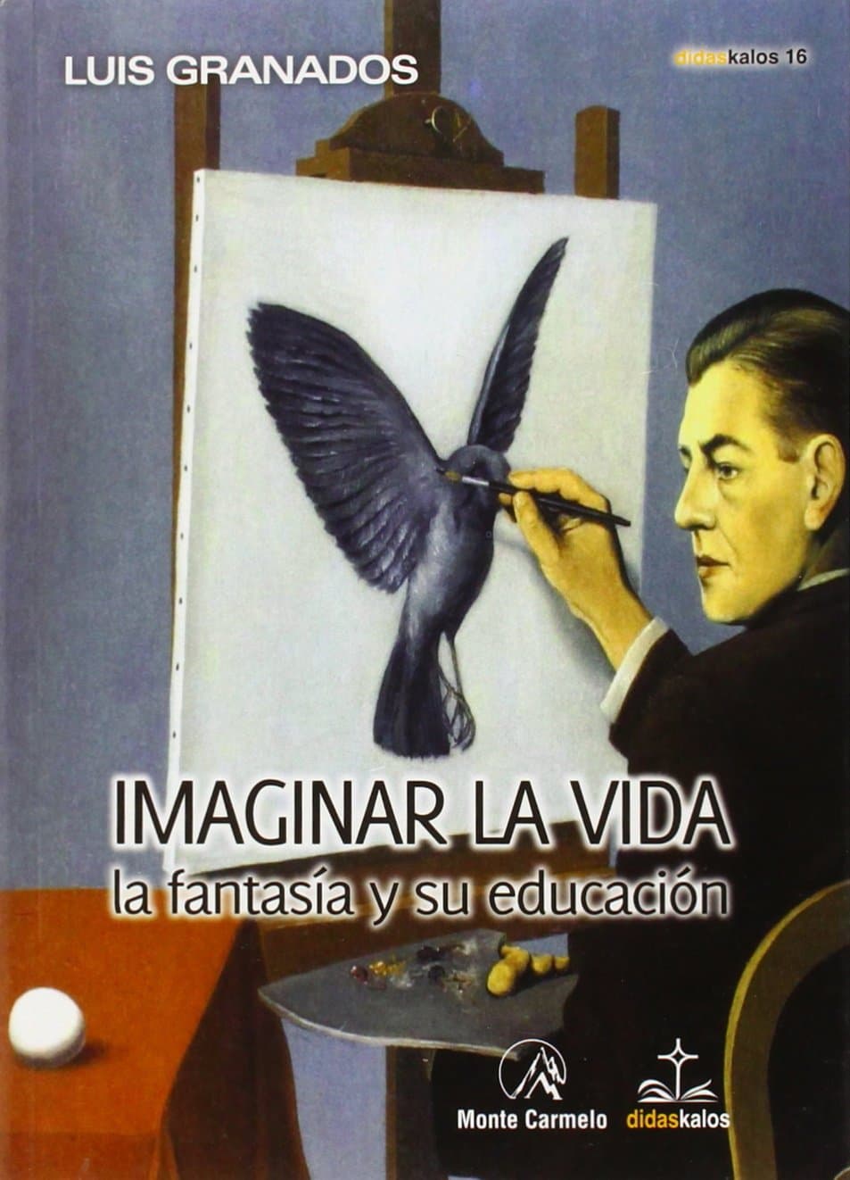 Portada de Imaginar la vida: la fantasía y su educación (DIDAS-KALOS)