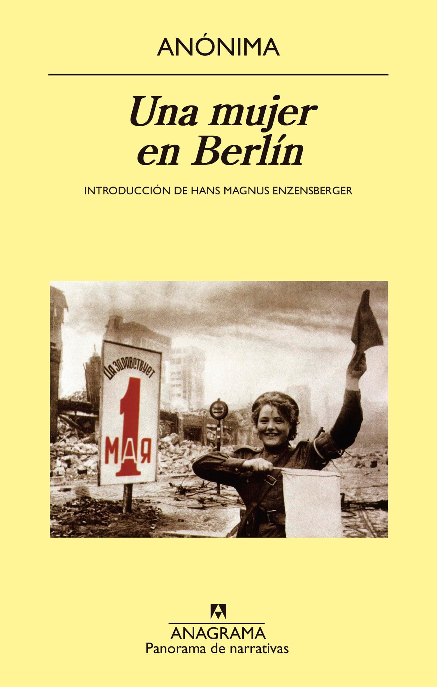 Portada de Una mujer en Berlín: Anotaciones de diario escritas entre el 20 de abril y el 22 de junio de 1945: 619 (Panorama de narrativas)