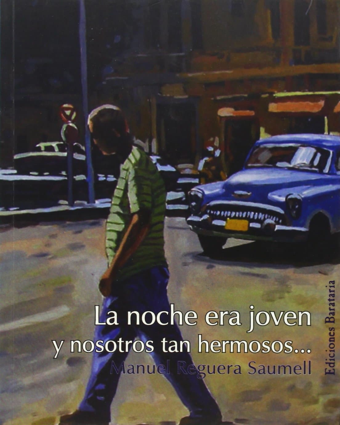 Portada de La noche era joven y nosotros tan hermosos... (Bárbaros)
