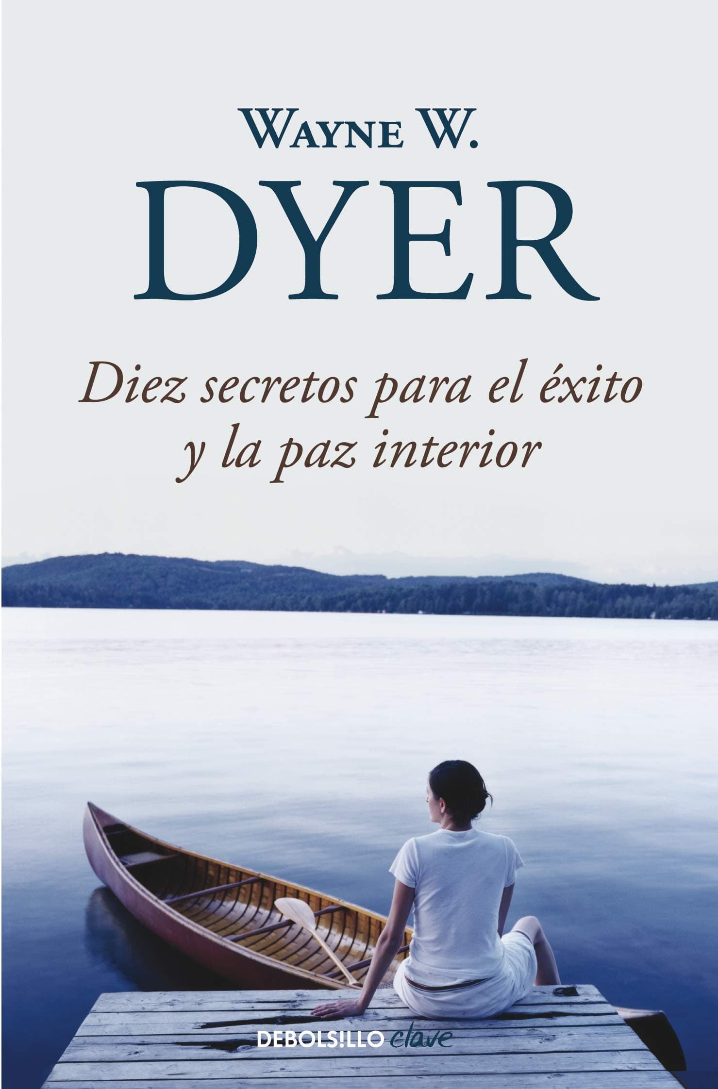 Portada de Diez secretos para el éxito y la paz interior (Clave)