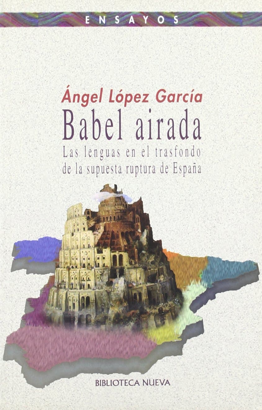 Portada de Babel airada: Sobre la supuesta ruptura de España: 67 (Ensayo/Pensamiento)