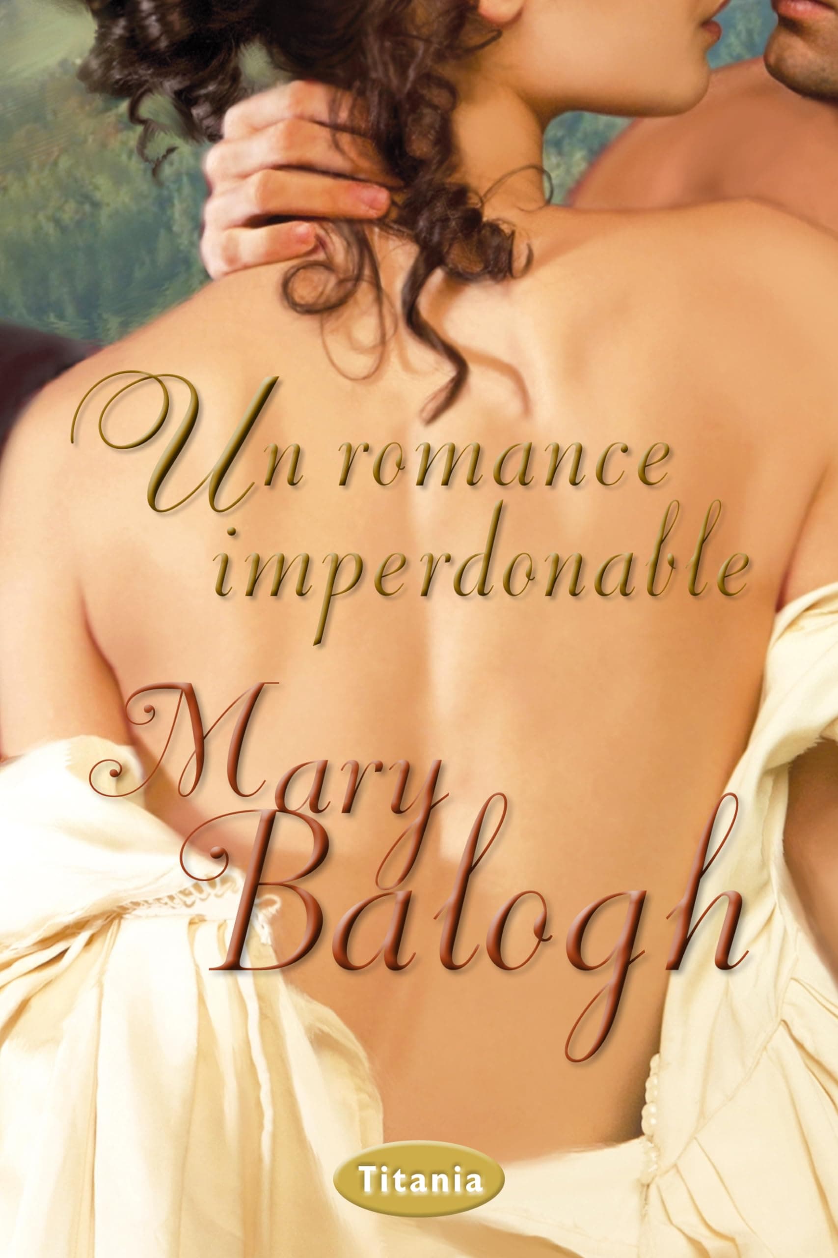 Portada de Un romance imperdonable: 1 (Titania época)