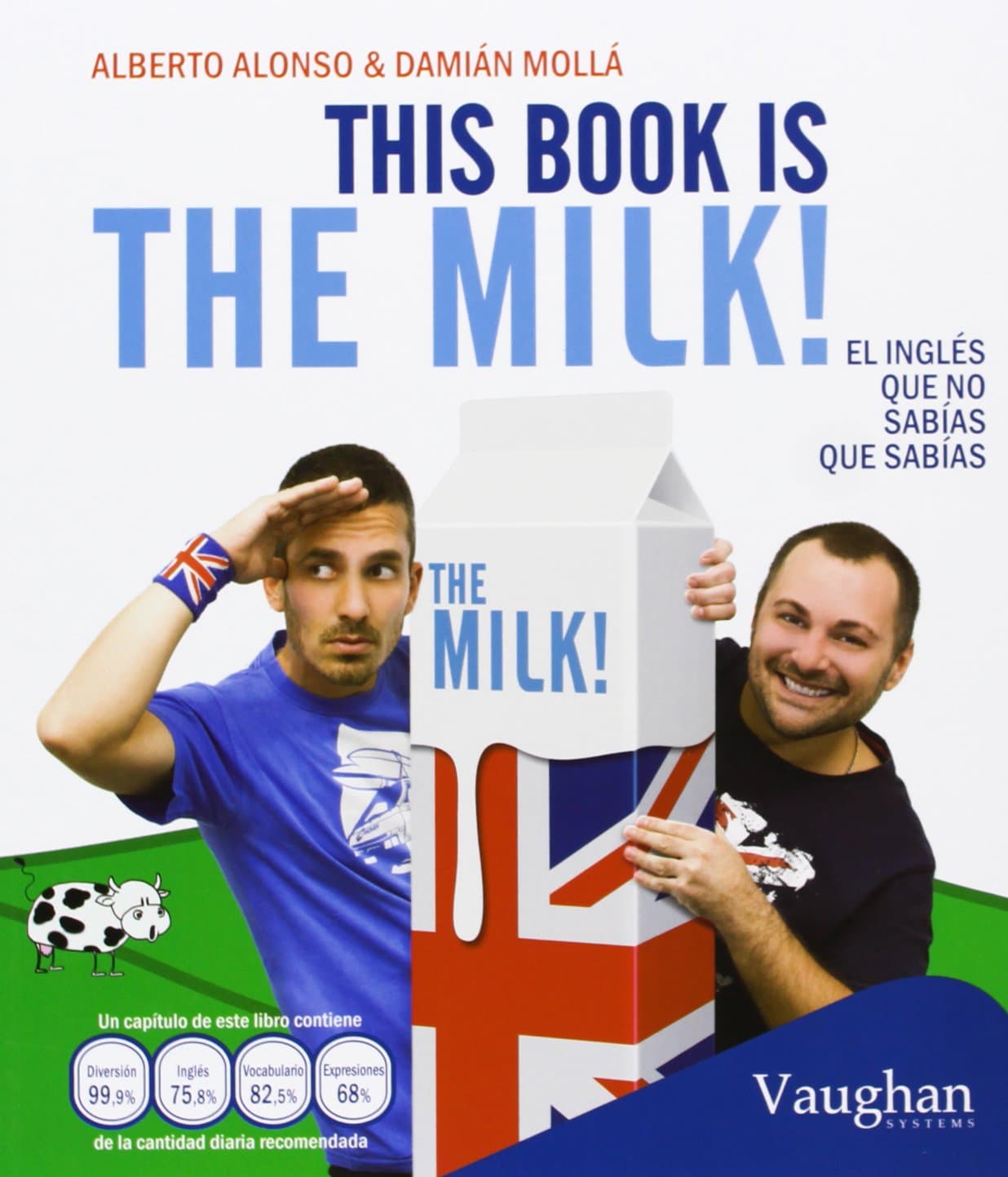 Portada de THIS BOOK IS THE MILK: El inglés que no sabías que sabías (SIN COLECCION)