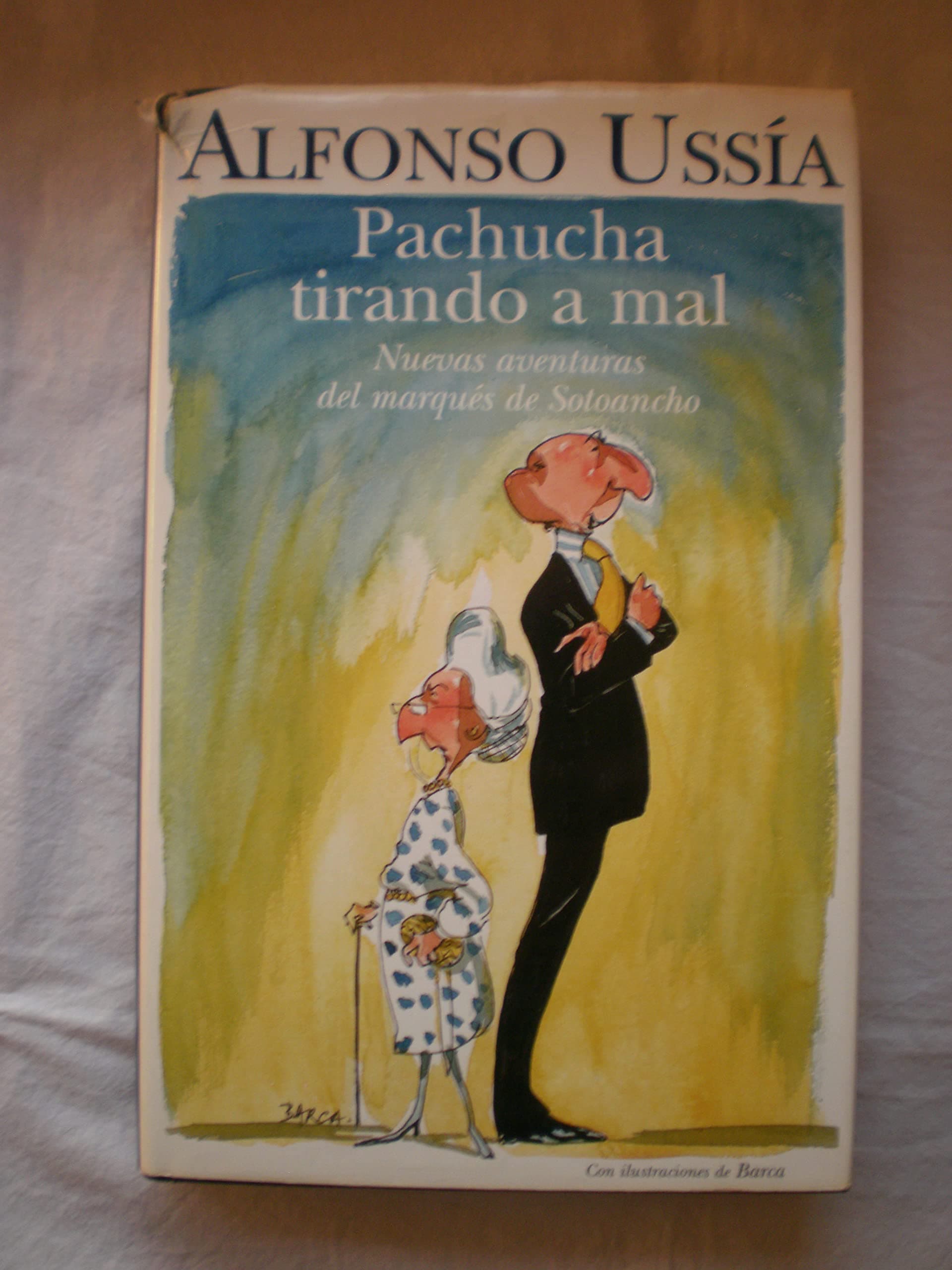 Portada de PACHUCHA TIRANDO A MAL: MEMORIAS MARQUES SOTOANCHO IV: 00000 (VARIOS)