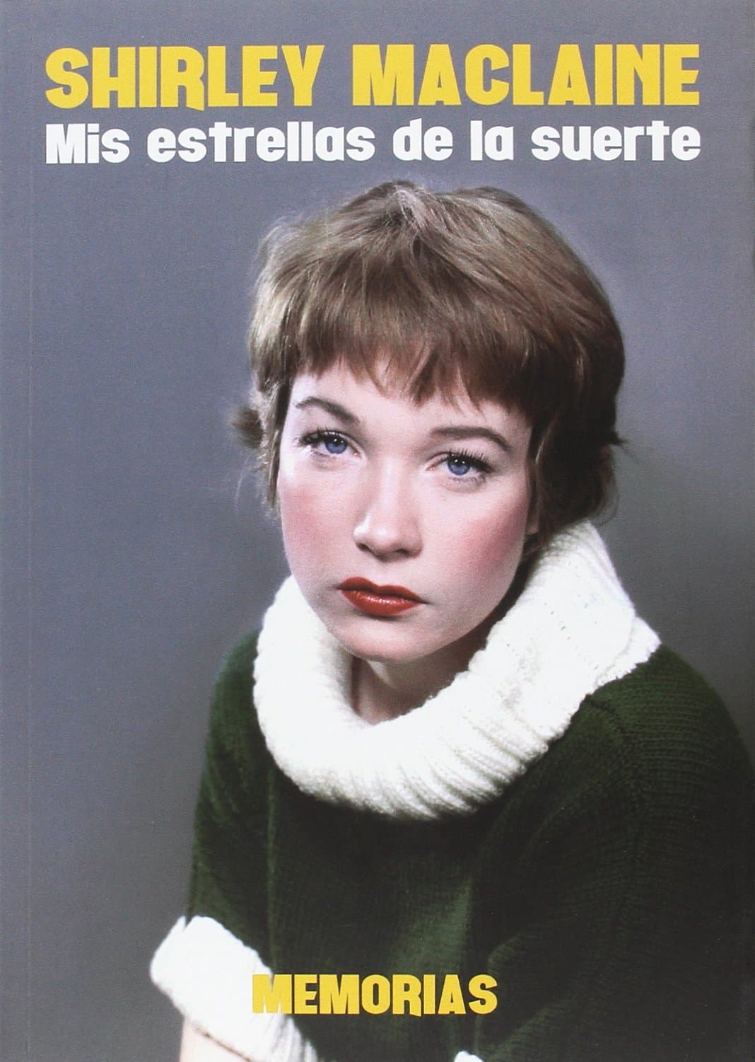 Portada de Shirley Maclaine. Mis Estrellas De La Suerte. Memorias (TORRES DE PAPEL)