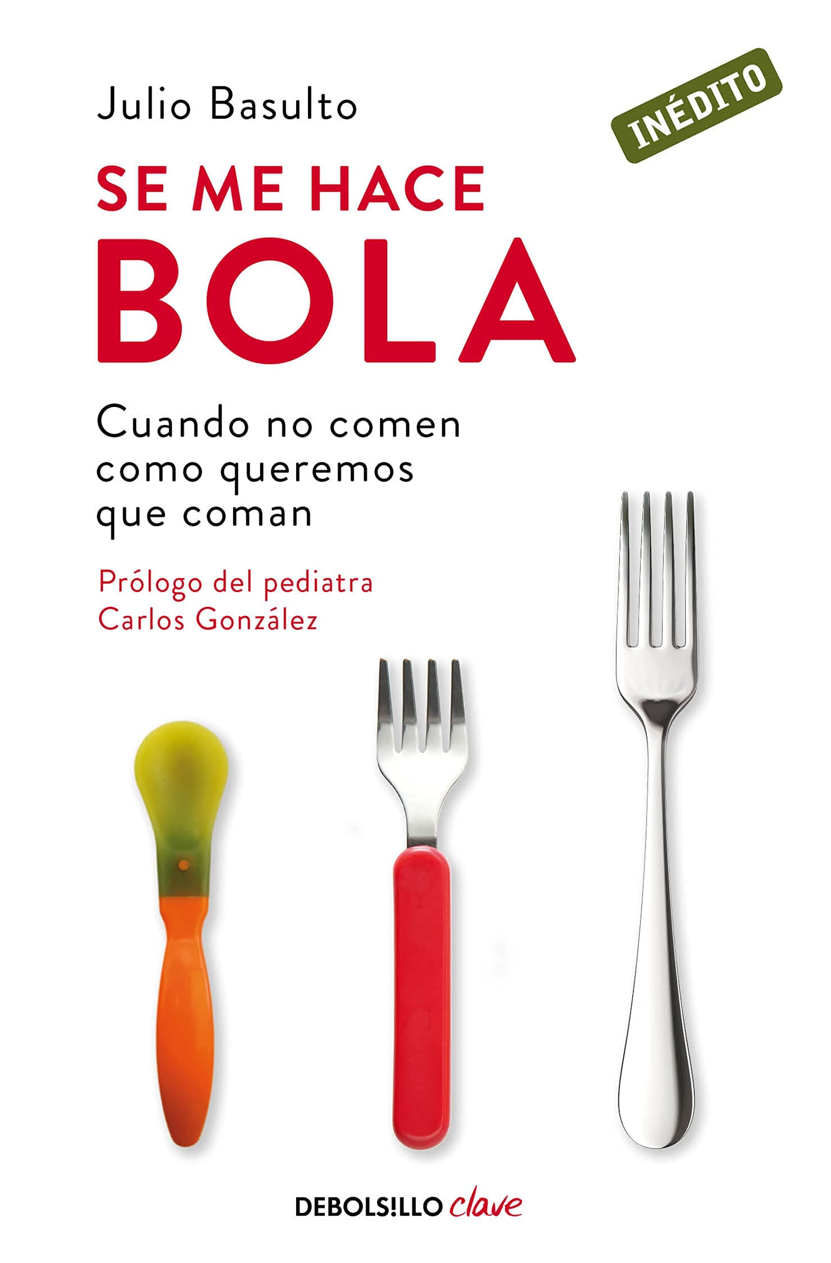 Portada de Se me hace bola: Cuando no comen como queremos que coman (Best Seller | No Ficción)
