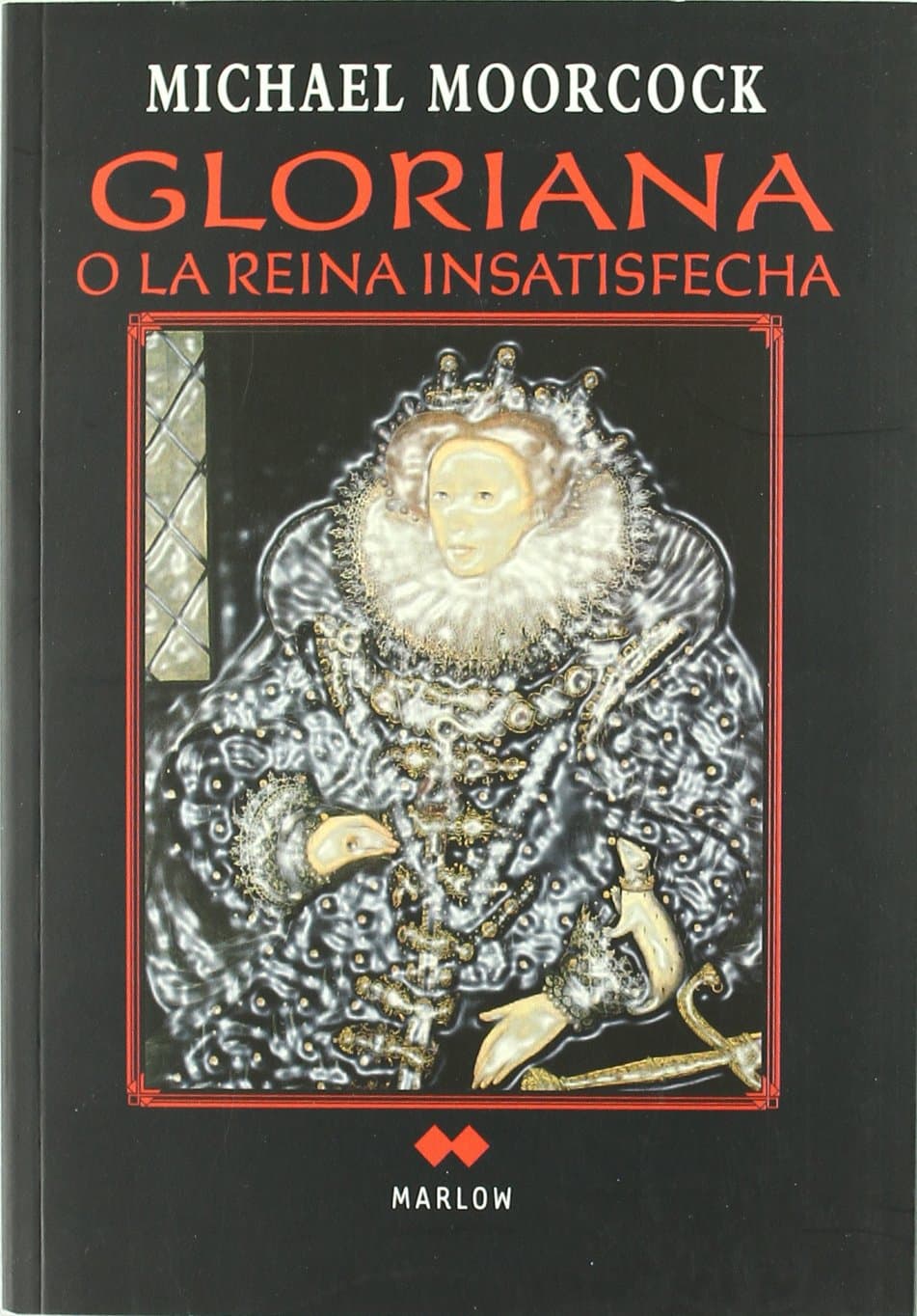 Portada de Gloriana o la reina insatisfecha: 1 (FANTASY)