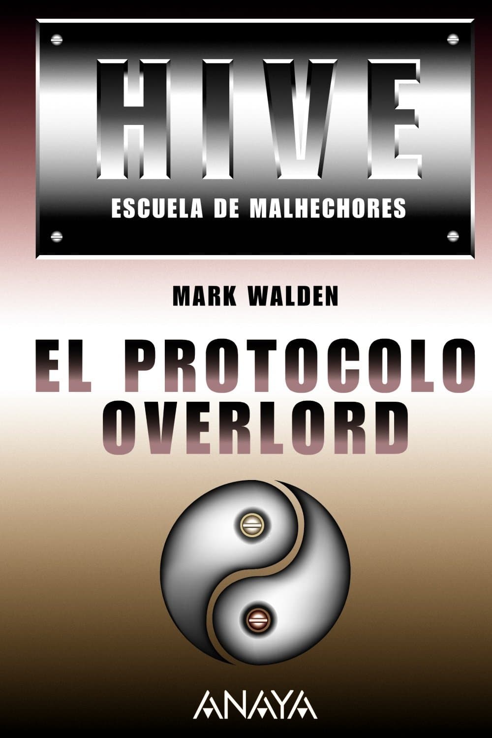 Portada de HIVE II. Escuela de malhechores. El Protocolo Overlord (Libros Para Jóvenes - Libros De Consumo)
