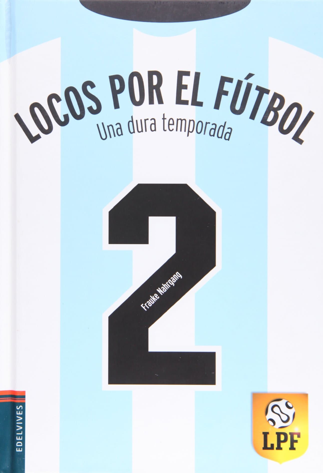Portada de Una dura temporada: 2 (Locos por el fútbol)