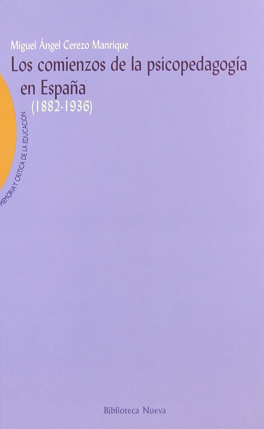 Portada de Los comienzos de la psicopedagogía en España (Memoria y crítica de la Educación)