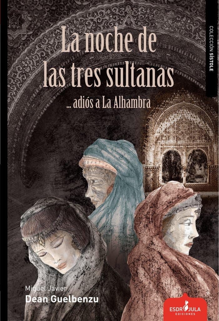 Portada de La noche de las tres sultanas: Adiós a la Alhambra: 38 (Sístole)