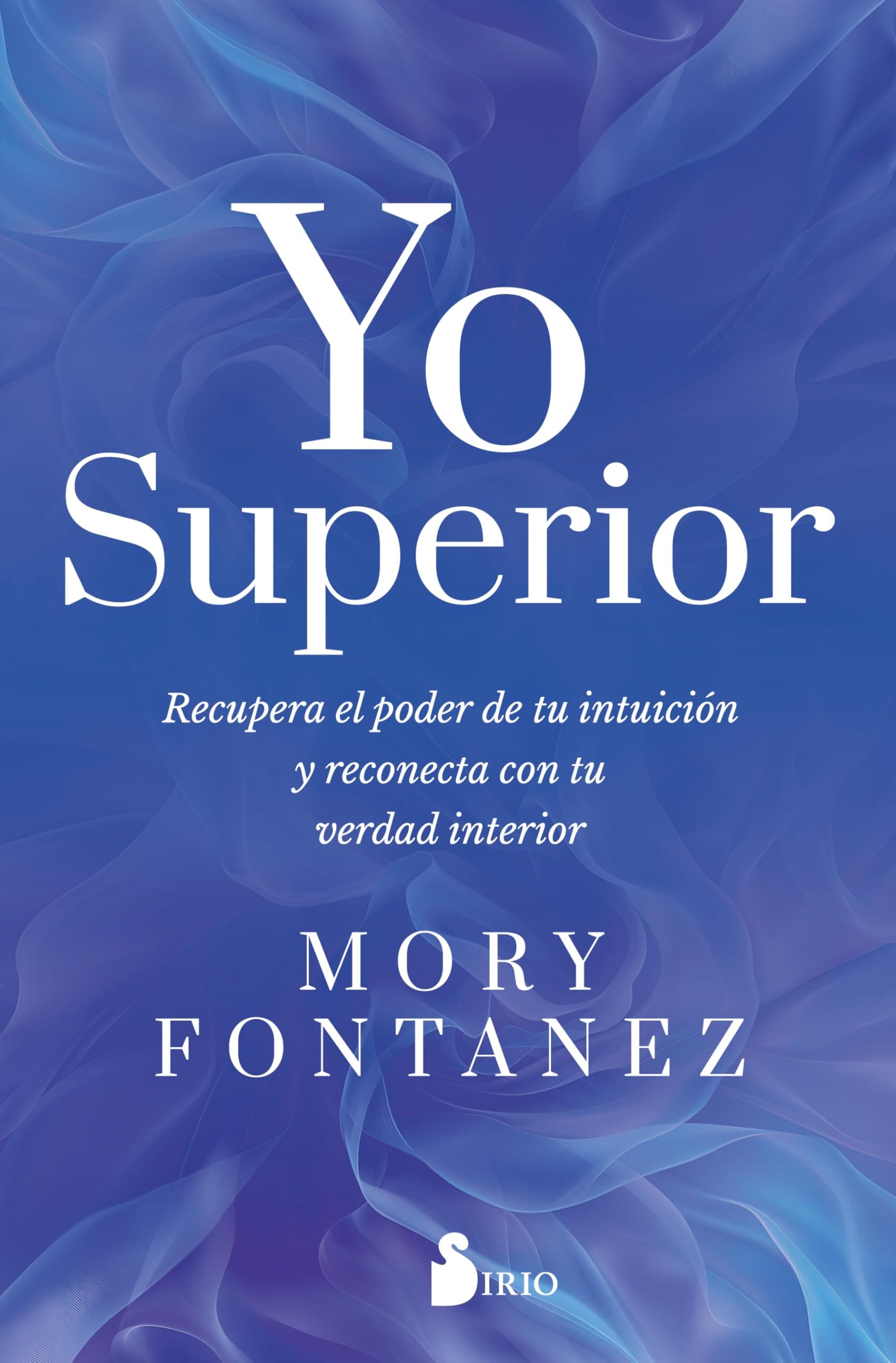 Portada de Yo superior: Recupera el poder de tu intuición y reconecta con tu verdad interior