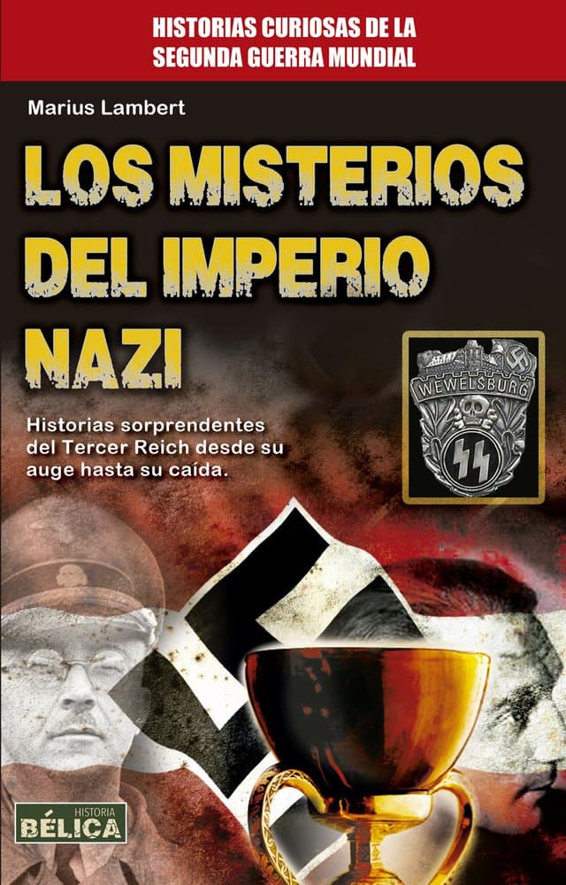 Portada de Los misterios del imperio nazi (Historia Bélica)