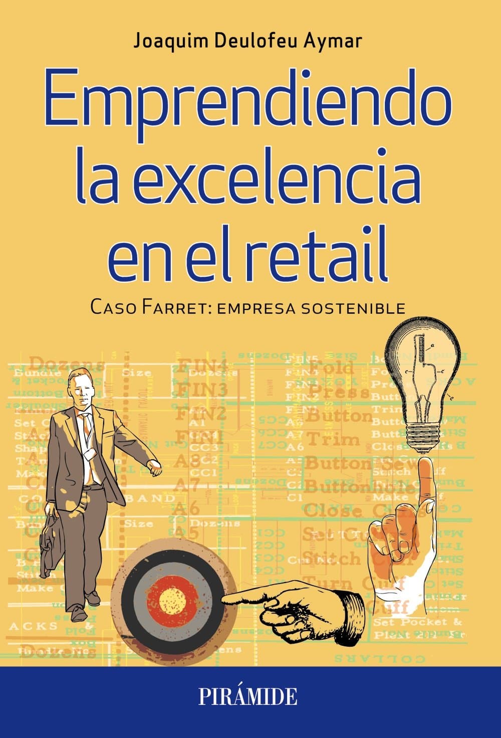 Portada de Emprendiendo la excelencia en el retail: Caso Farret: empresa sostenible (Empresa y Gestión)
