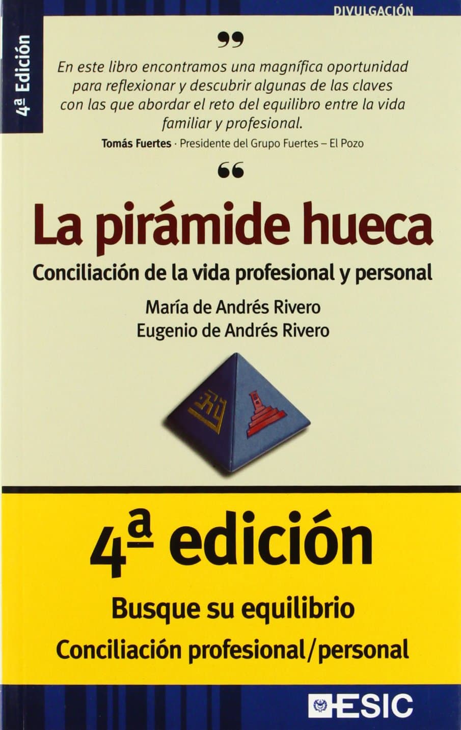 Portada de Pirámide hueca,La (9ª ed.): Conciliación de la vida profesional y personal (Divulgación)