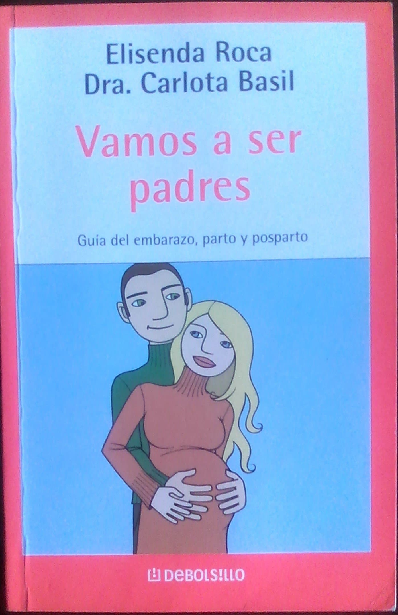 Portada de Vamos a ser padres/ We Going to Be Parents: Guia del Embarazo, Parto y Posparto / Guide of Pregnancy, Childbirth and Postpartum: 110