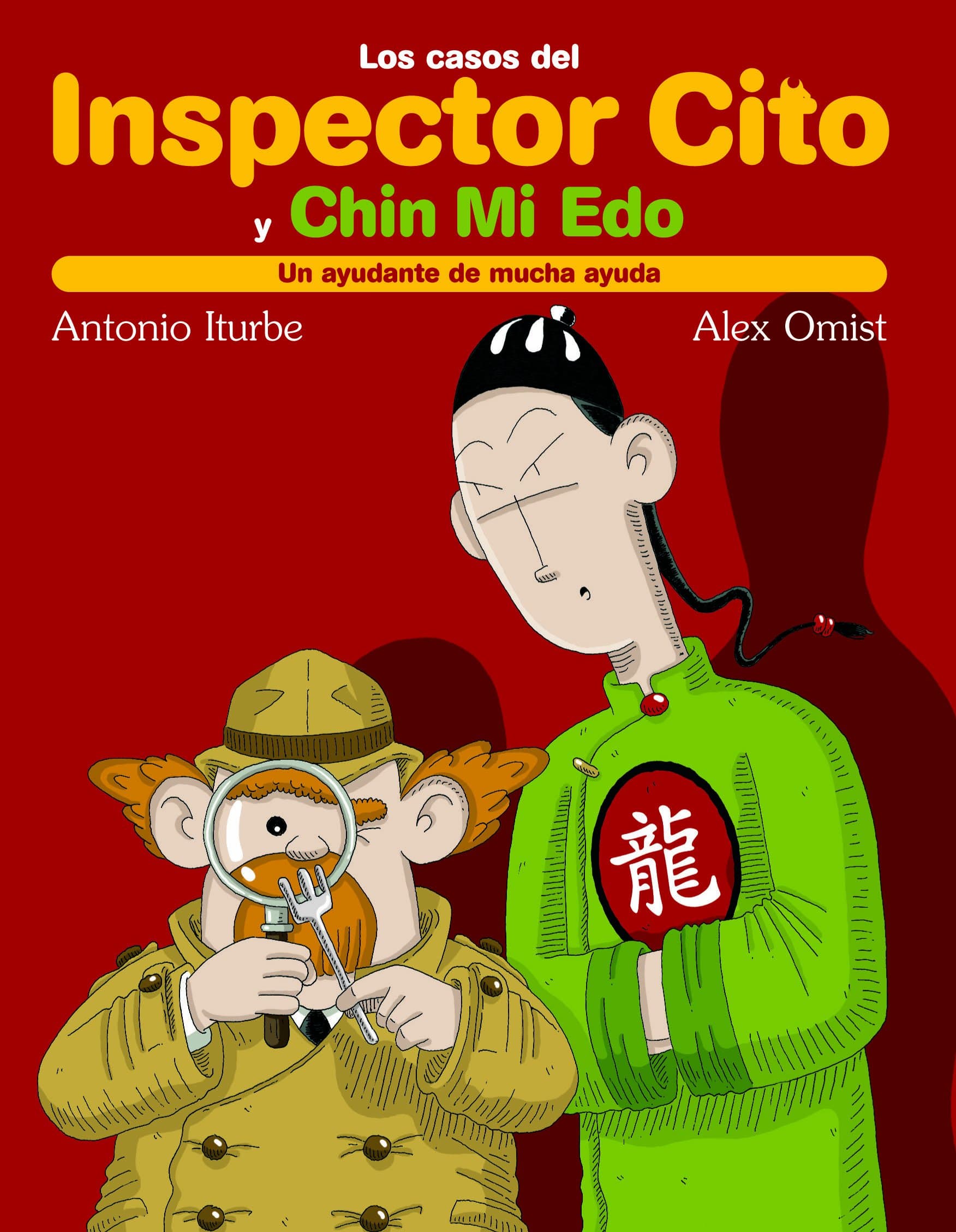 Portada de UN AYUDANTE DE MUCHA AYUDA: 1 (LOS CASOS DEL INSPECTOR CITO Y SU AYUDANTE CHIN MI EDO)