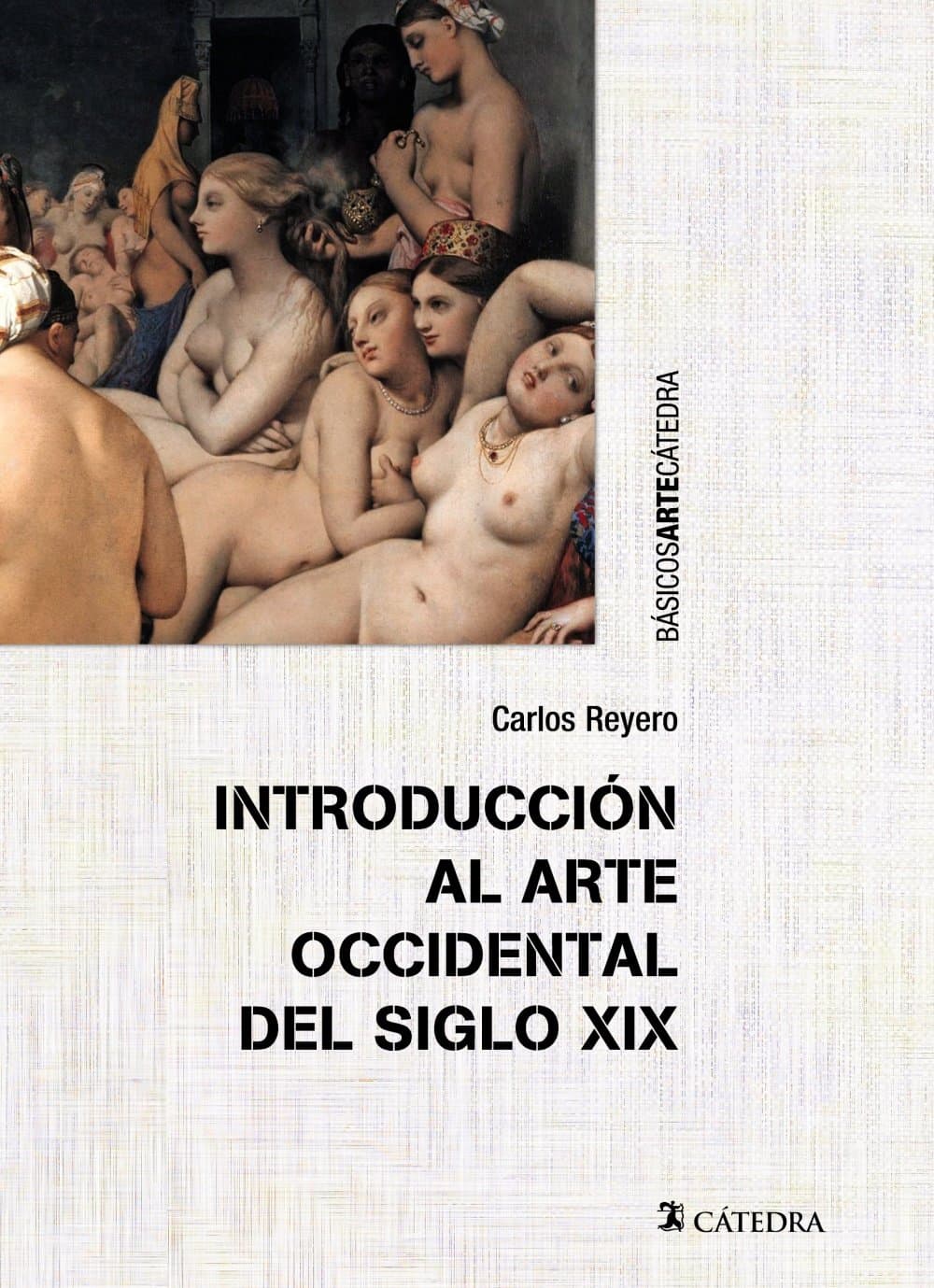 Portada de Introducción al arte occidental del siglo XIX (Básicos Arte Cátedra)