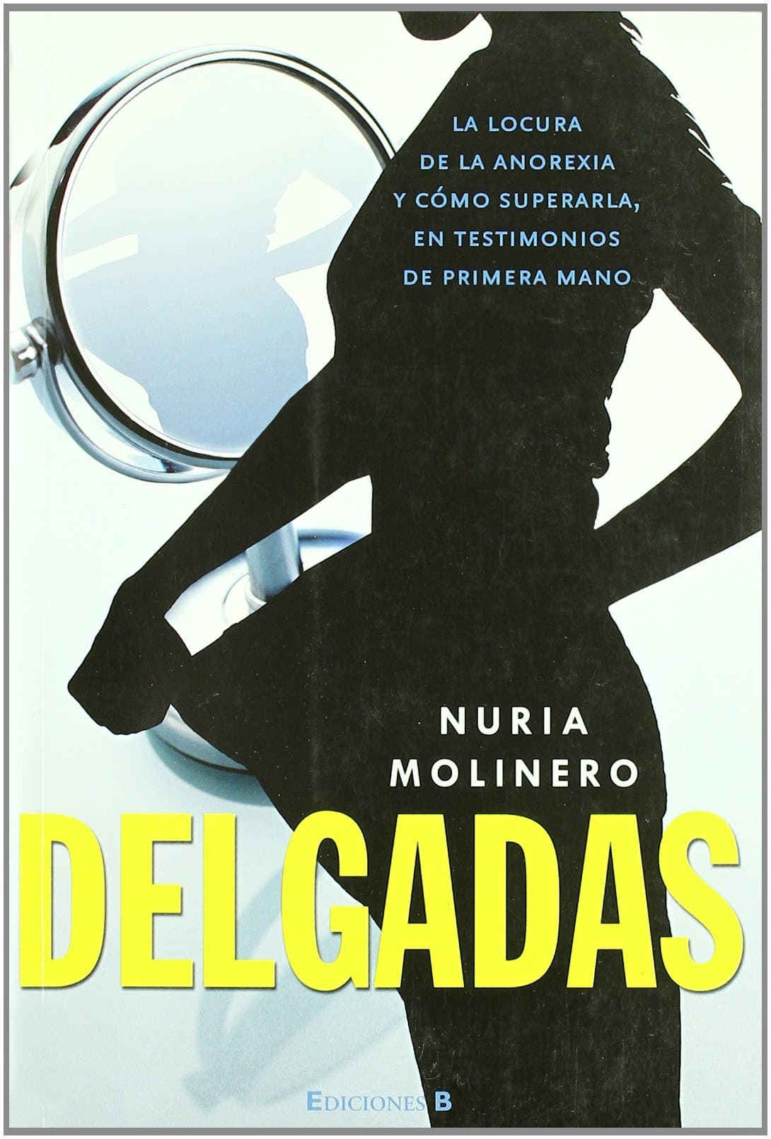 Portada de DELGADAS: LA LOCURA DE LA ANOREXIA Y COMO SUPERARLA: 00000 (NoFicción/Crónica)