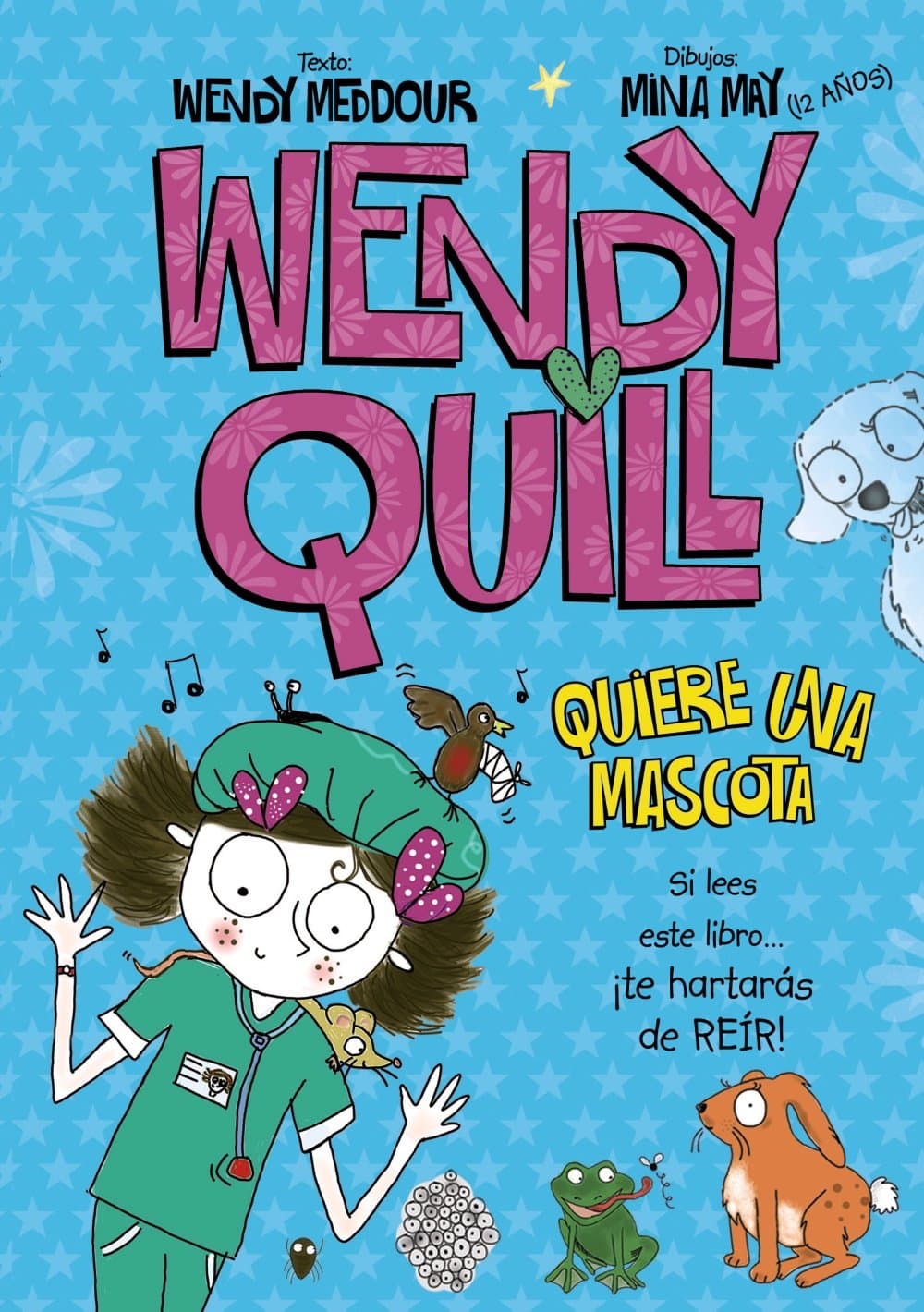 Portada de Wendy Quill quiere una mascota (Castellano - A Partir De 8 Años - Personajes - Wendy Quill)