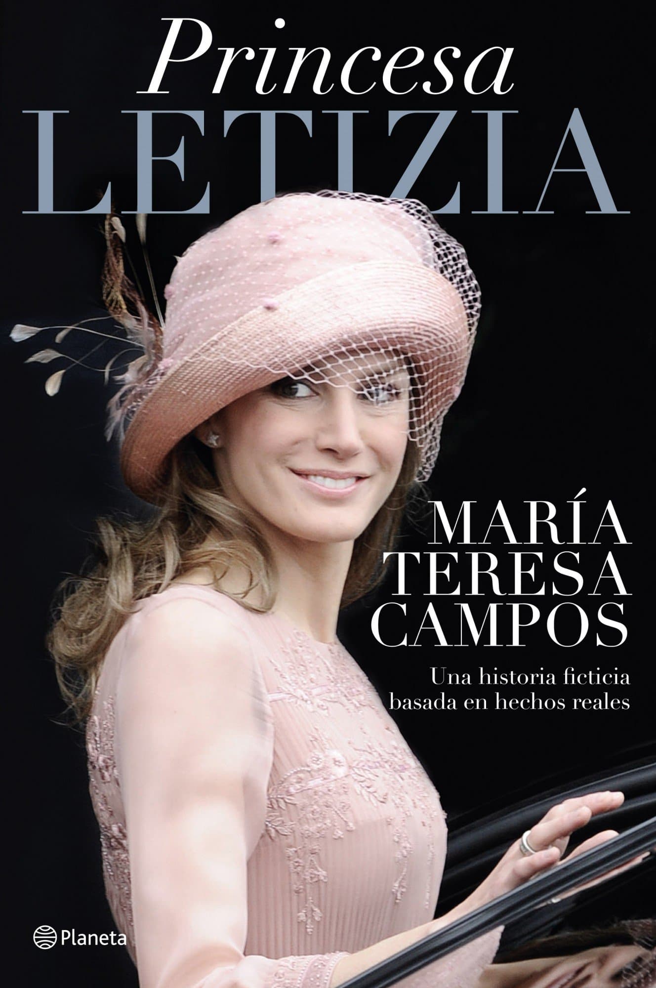Portada de Princesa Letizia: Una historia ficticia basada en hechos reales (Planeta)