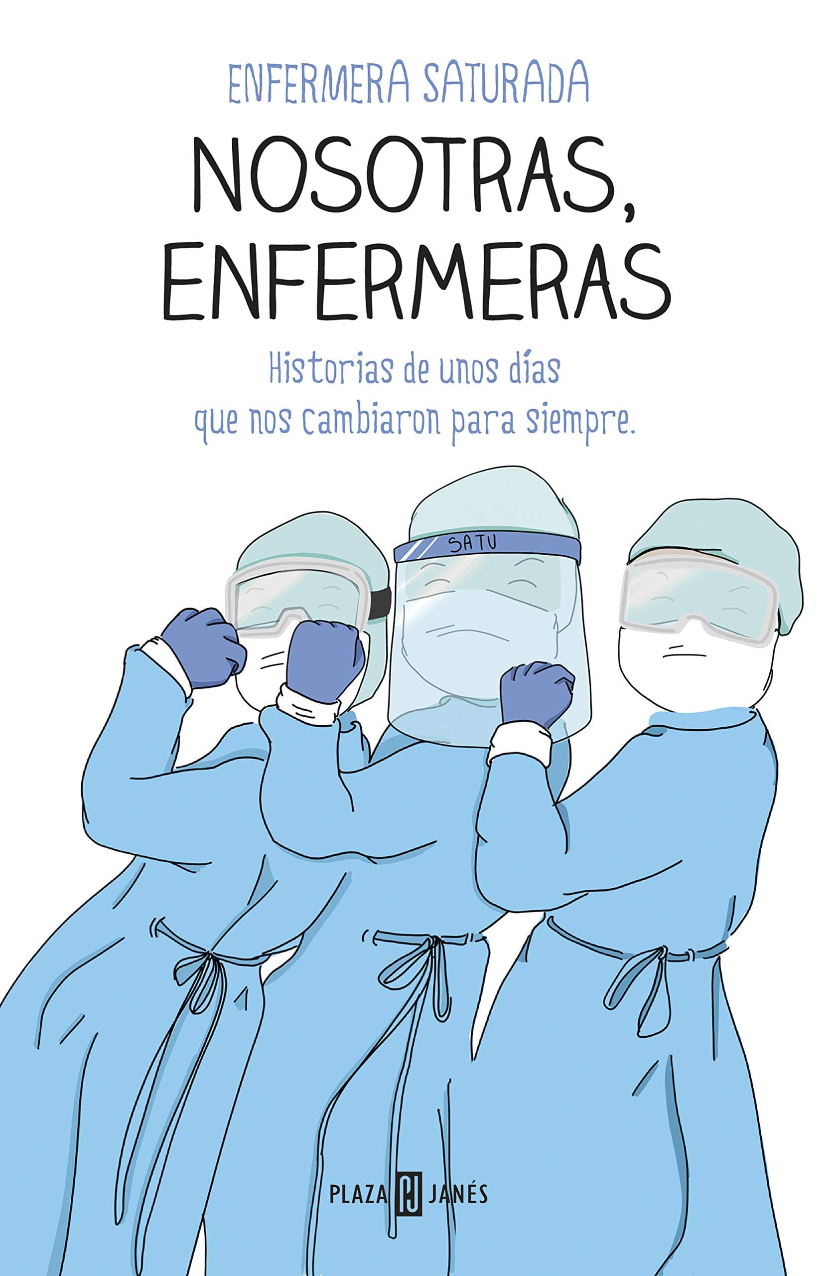 Portada de Nosotras, enfermeras: Historias de unos días que nos cambiaron para siempre (Obras diversas)