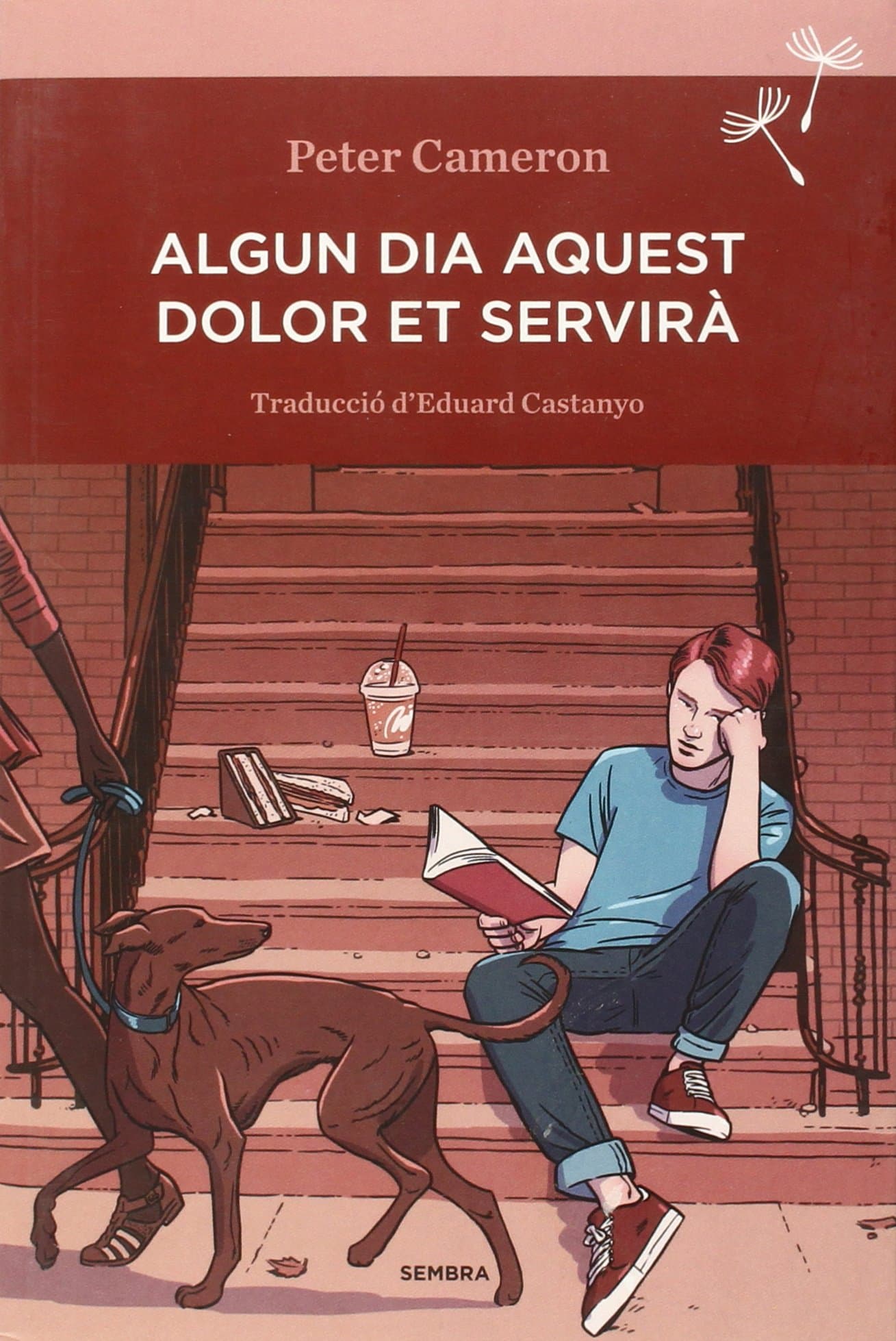 Portada de Algun dia aquest dolor et servirà (SEMBRA LLIBRES)