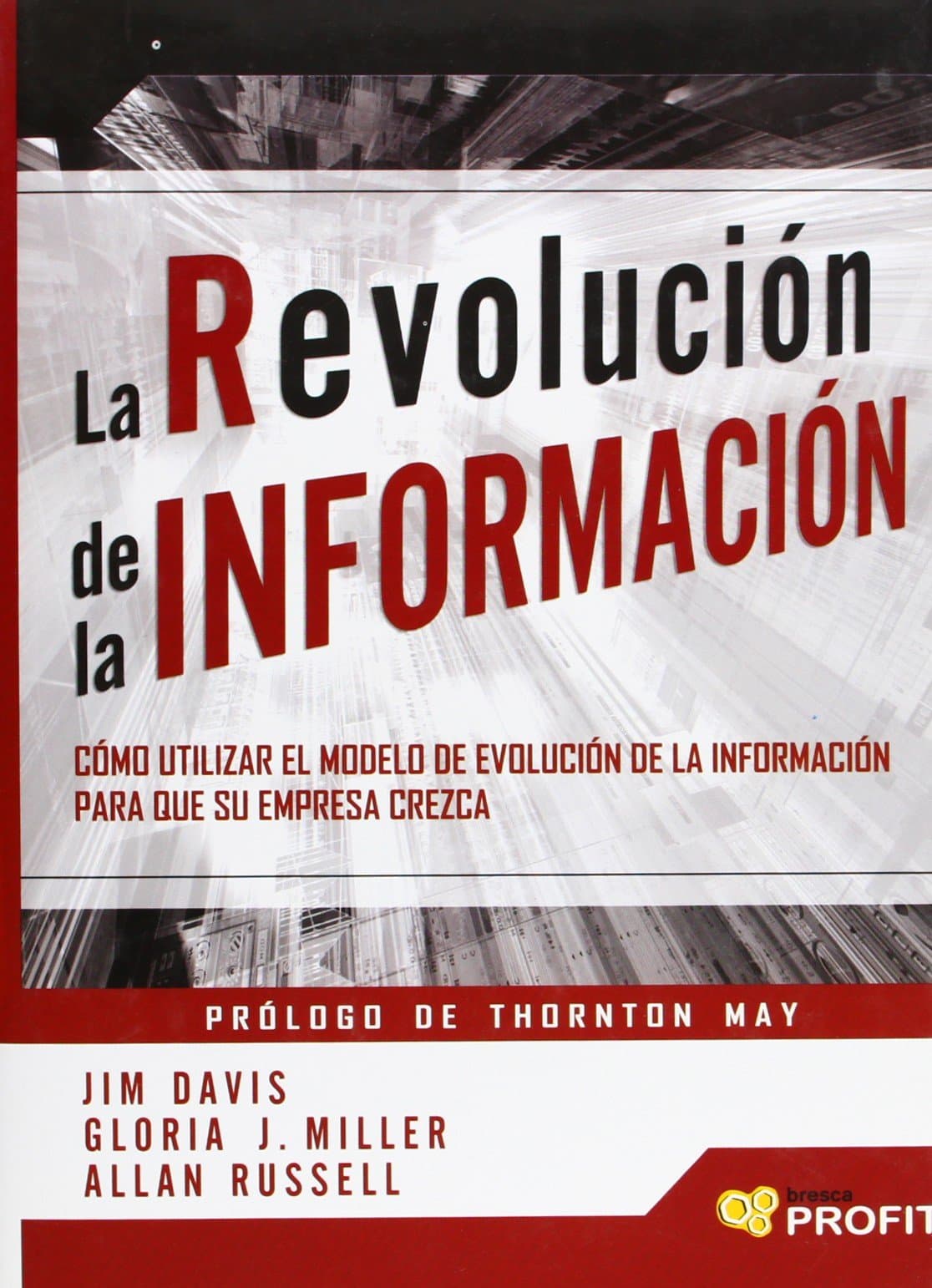 Portada de La revolución de la información: Cómo utilizar el modelo de evolución de la información para que su empresa crezca