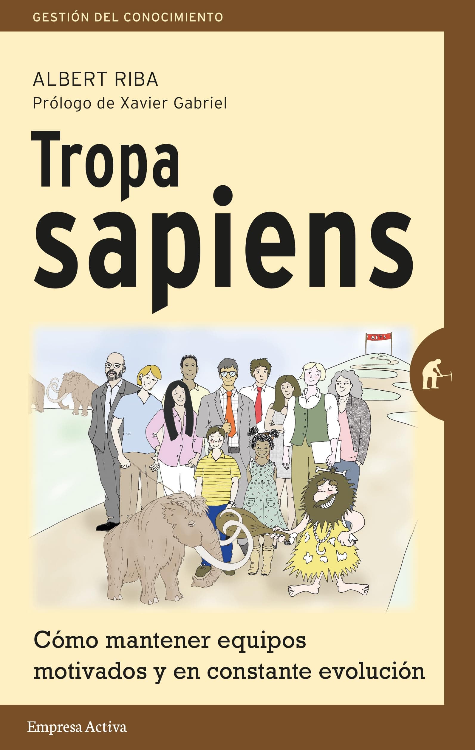 Portada de Tropa Sapiens: Cómo mantener equipos motivados y en evolución (Gestión del conocimiento)