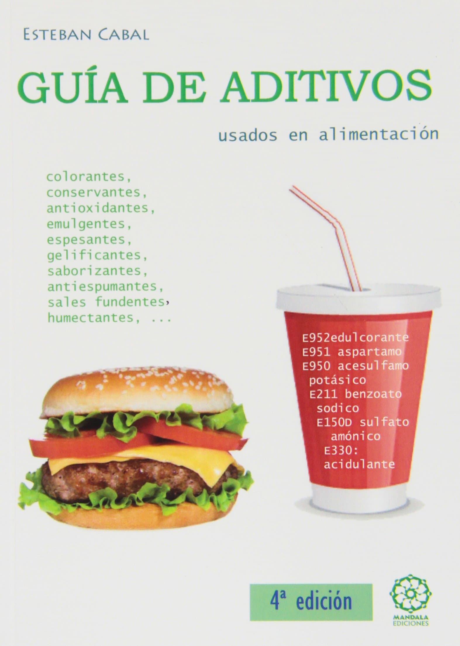 Portada de GUÍA DE ADITIVOS USADOS EN ALIMENTACIÓN (4ªED)