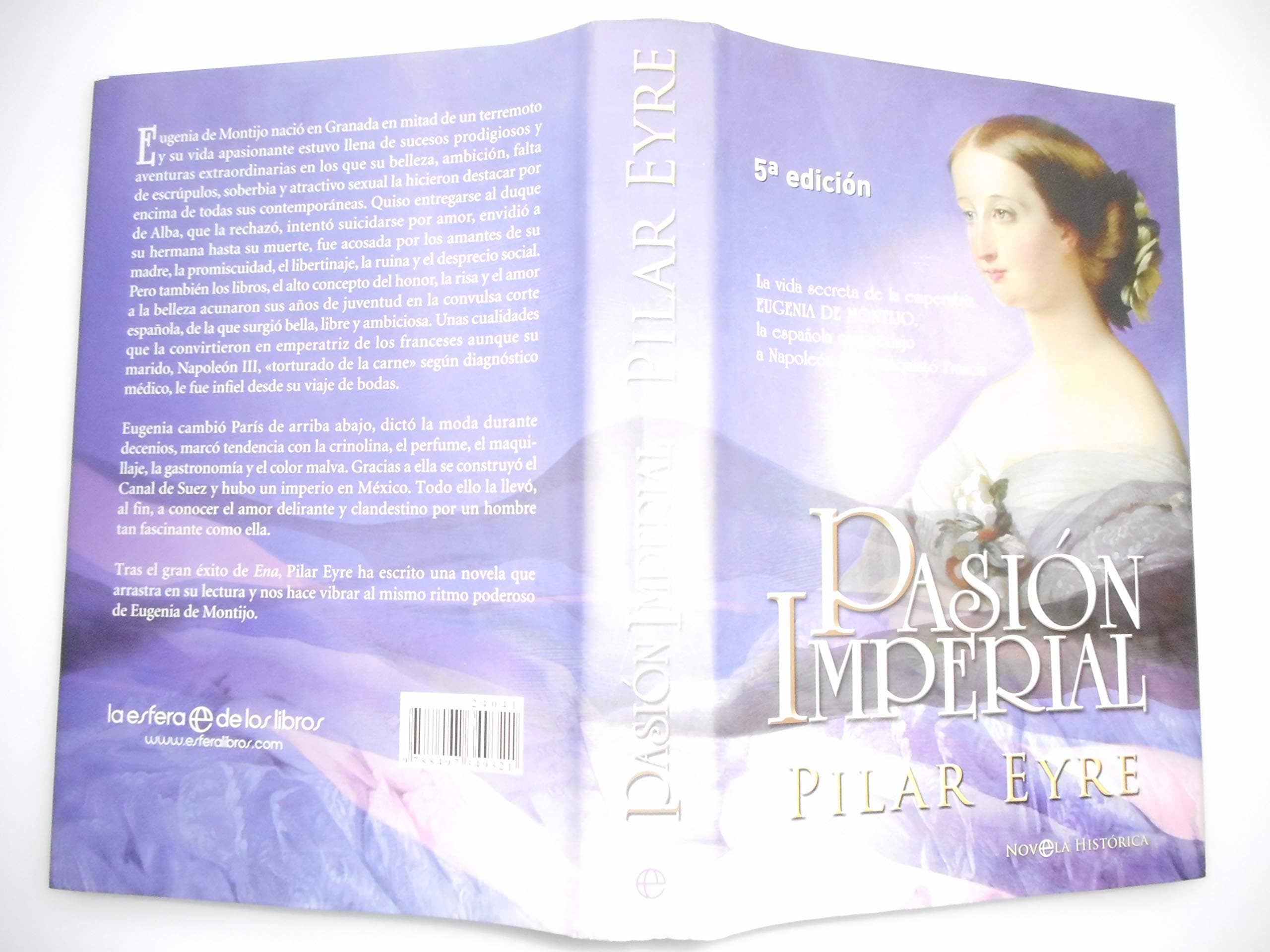 Portada de Pasion Imperial: La Vida Secreta de La Emperatriz Eugenia de Montijo, La Espanola Que Sedujo a Napoleon III y Conquisto Francia
