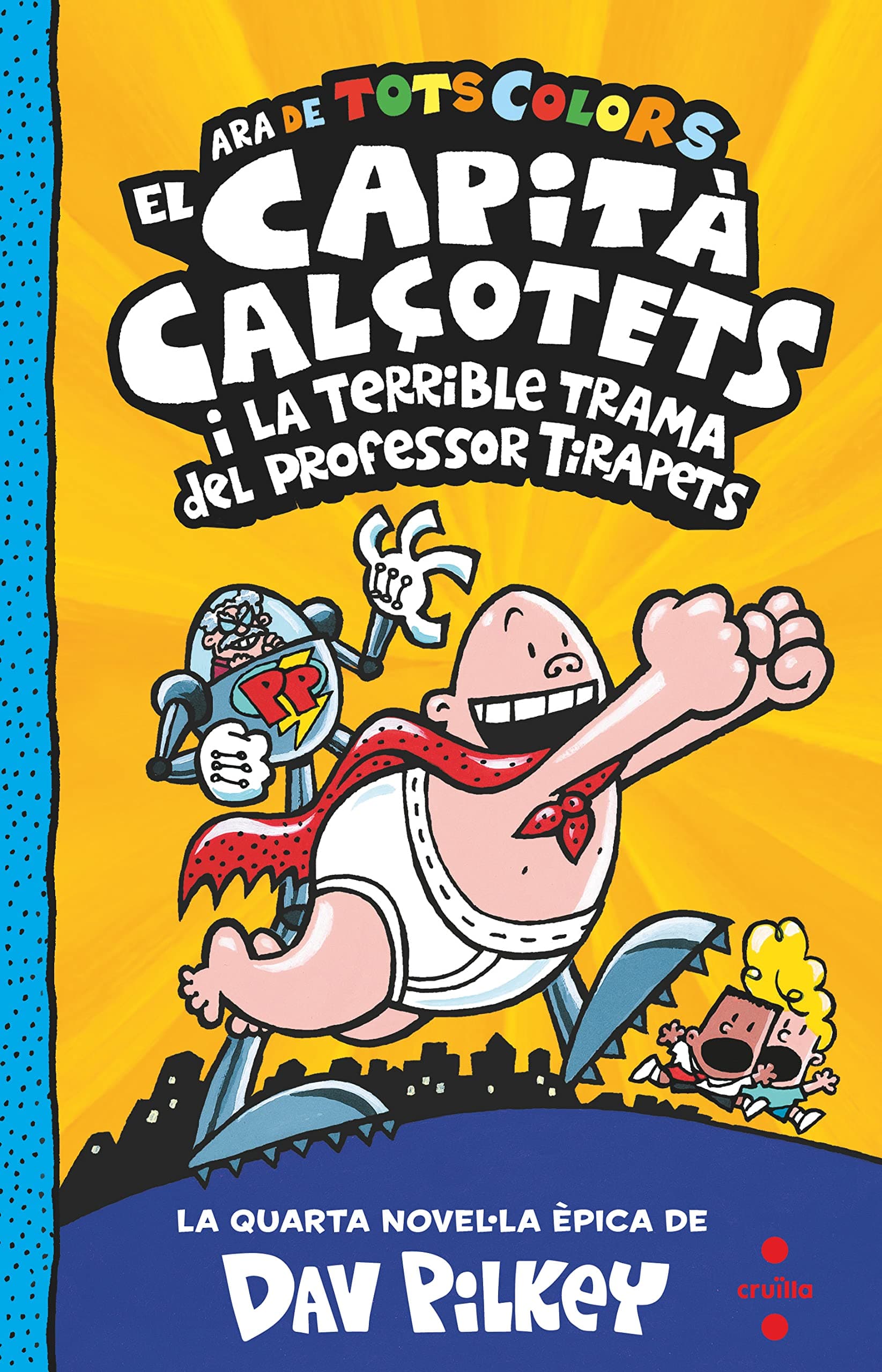 Portada de 4. El Capità Calçotets i la terrible trama del professor Tirapets (El Capità Calçotets de tots colors)