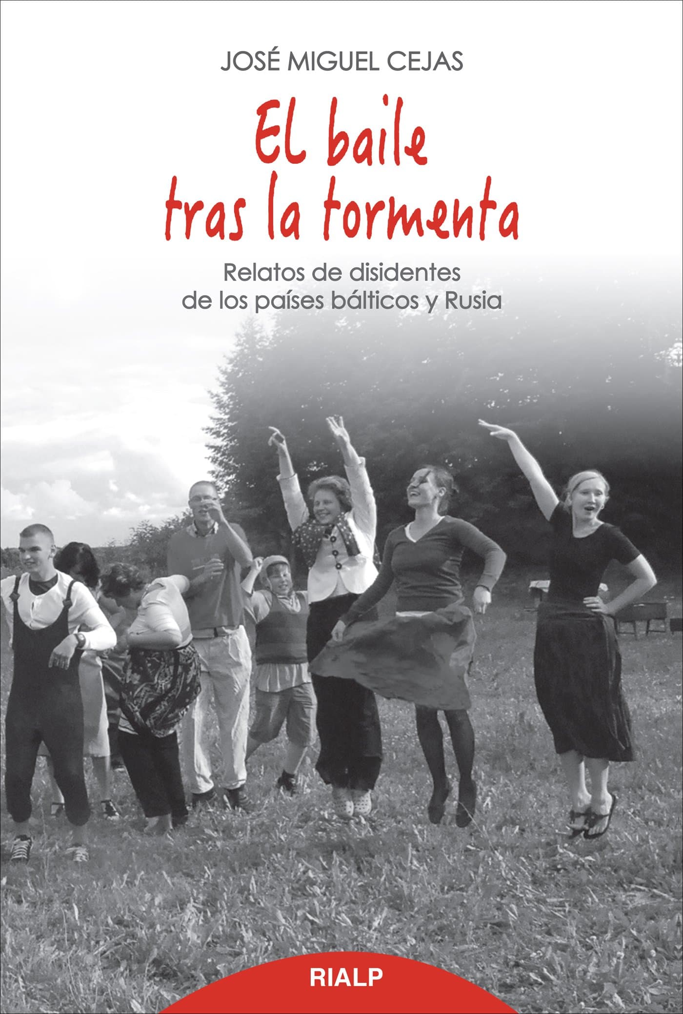 Portada de El Baile Tras La Tormenta (Biografías y Testimonios)